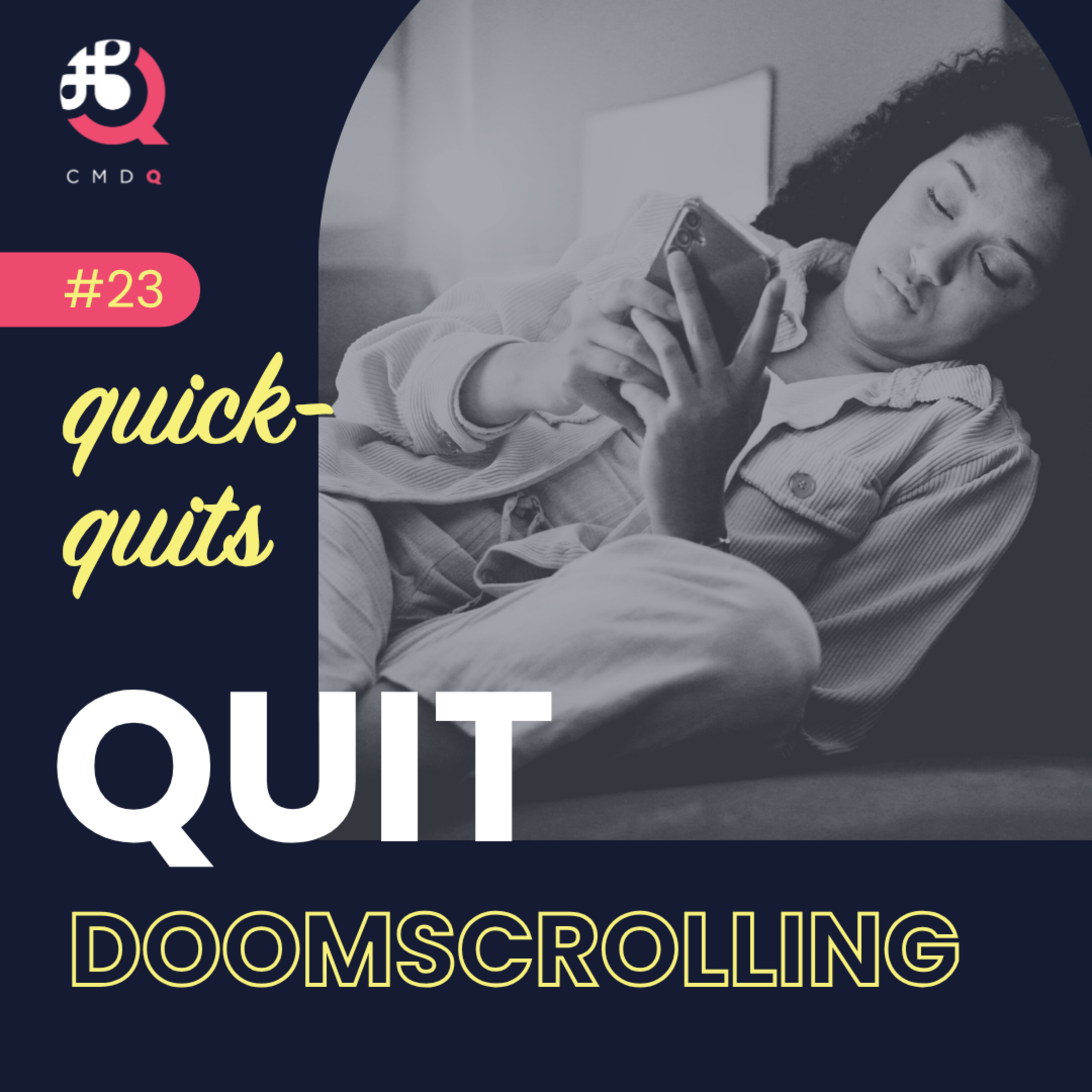 #23 Quit Doomscrolling