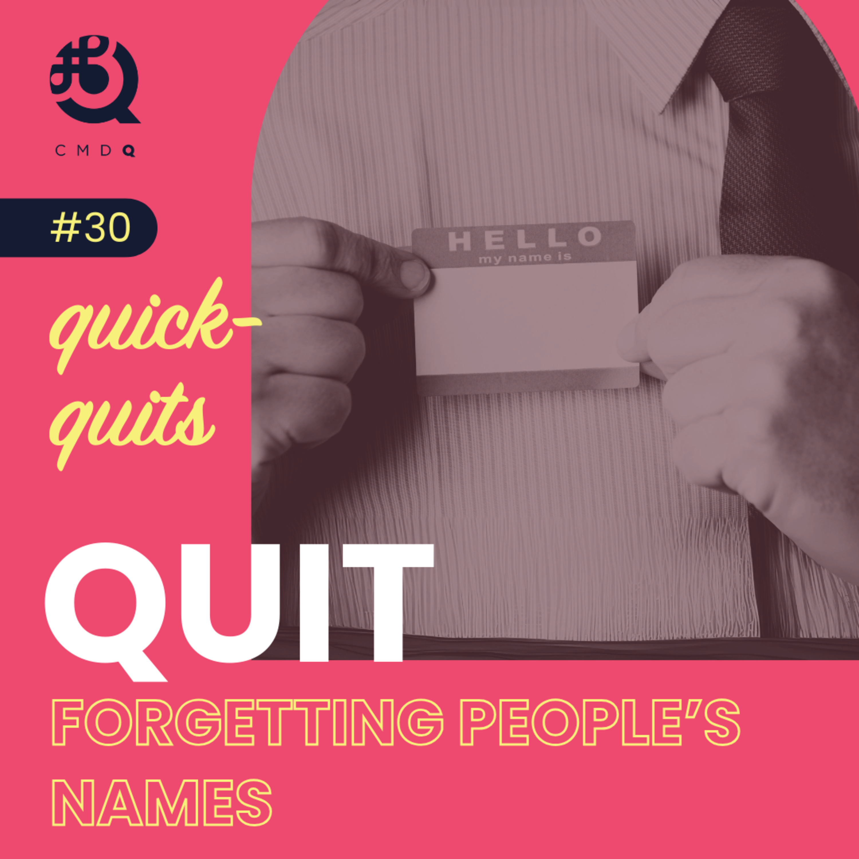 #30 Quit Forgetting People's Names
