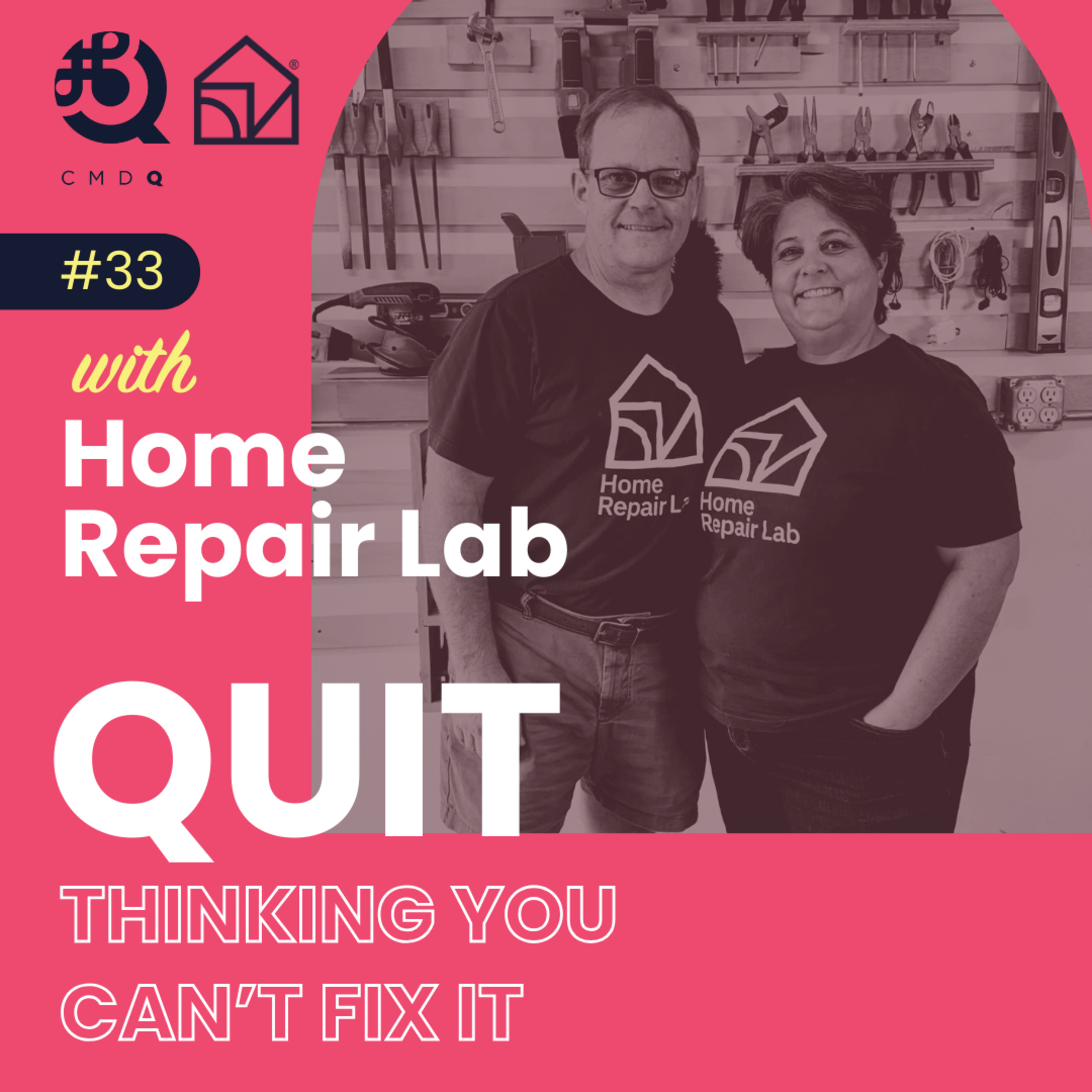 #33 Quit Thinking You Can't Fix It