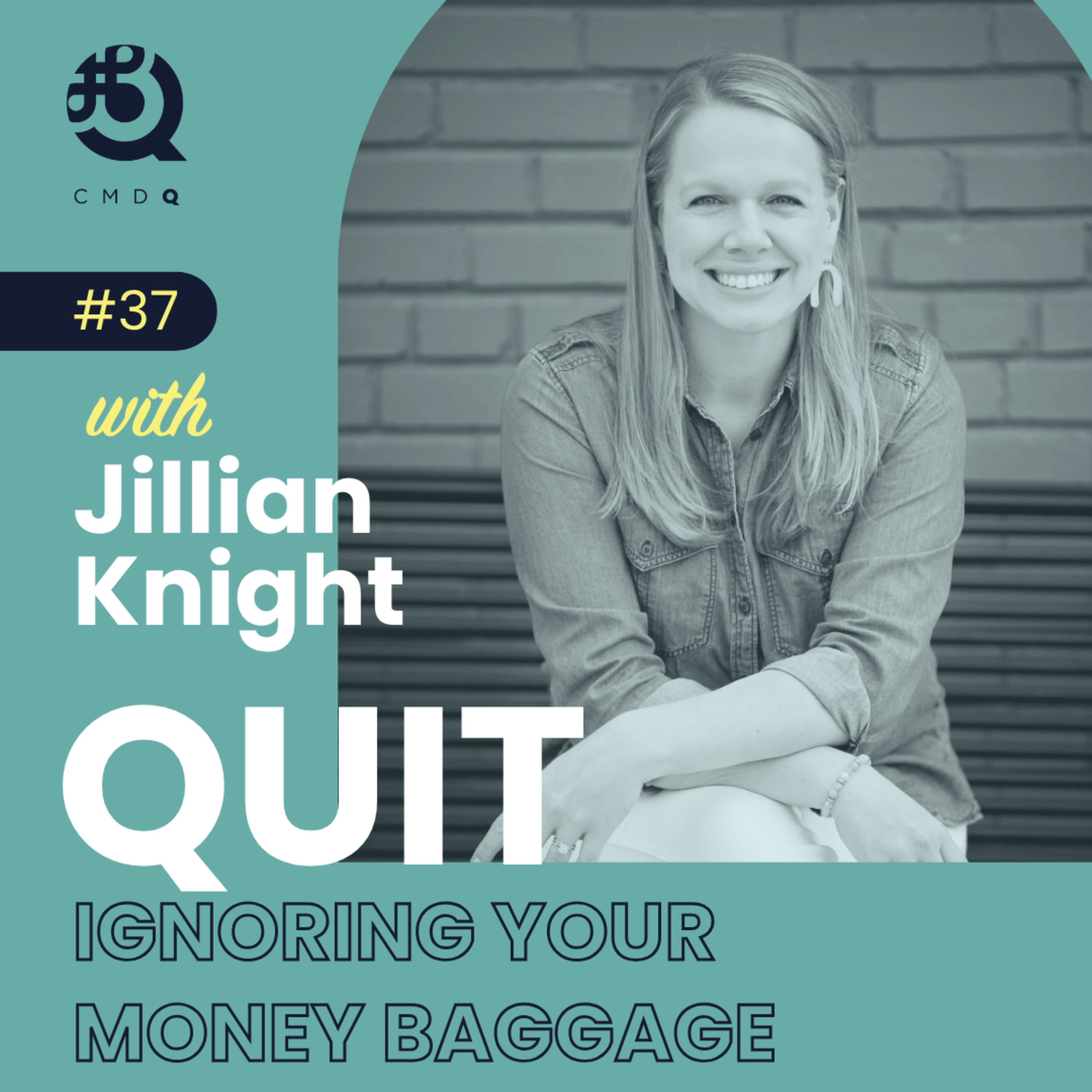 #37 Quit Ignoring Your Money Baggage