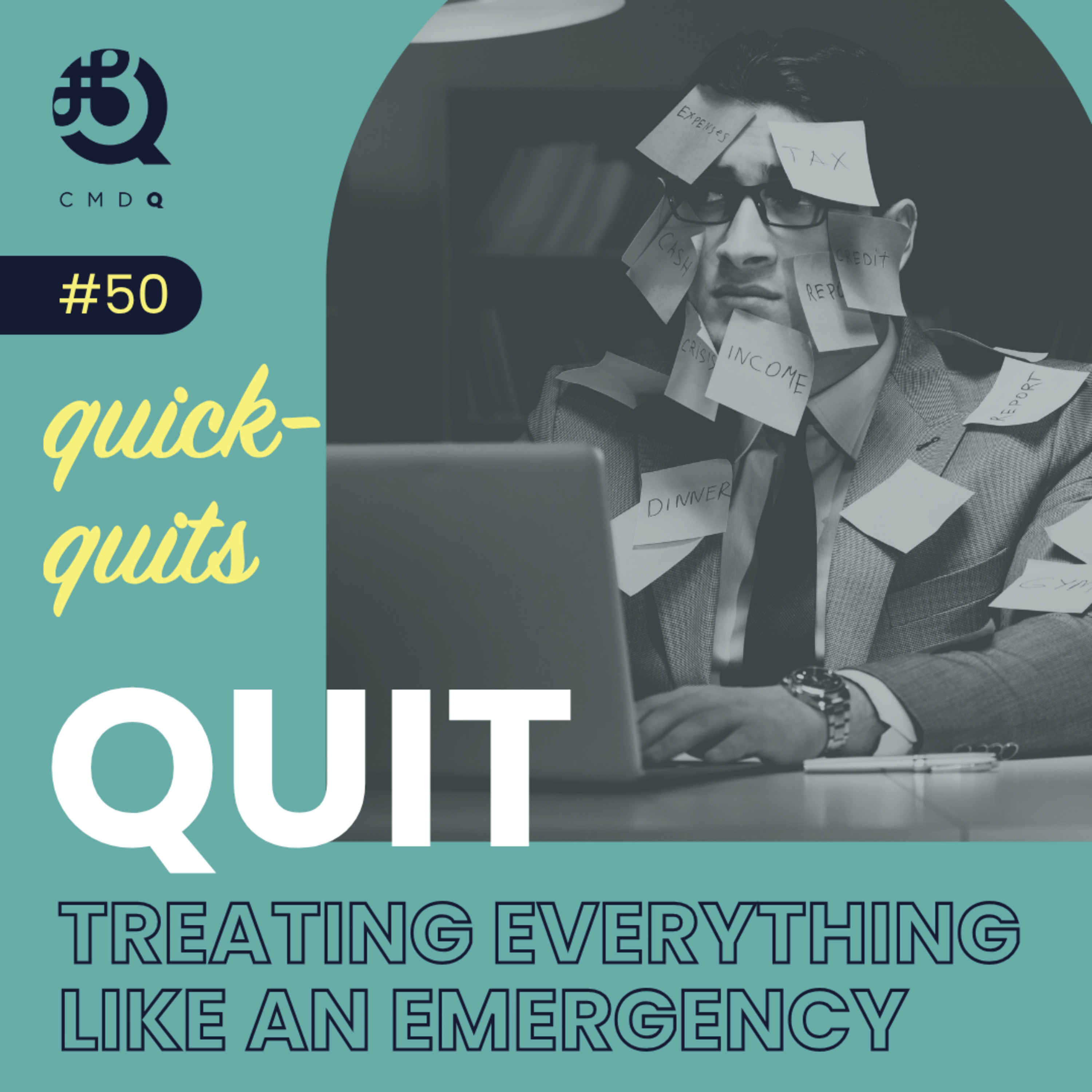 Quit Treating Everything Like An Emergency