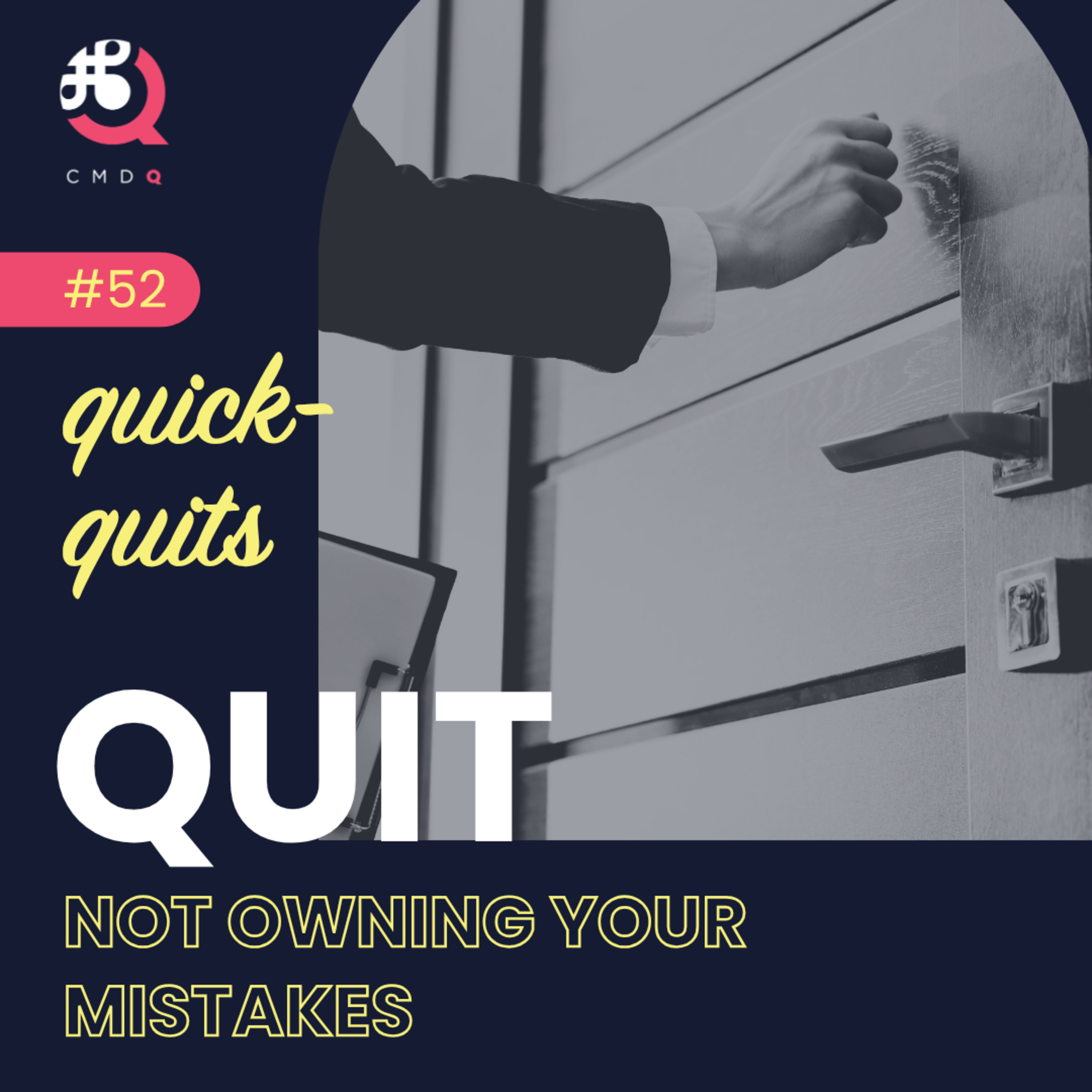 Quit Not Owning Your Mistakes