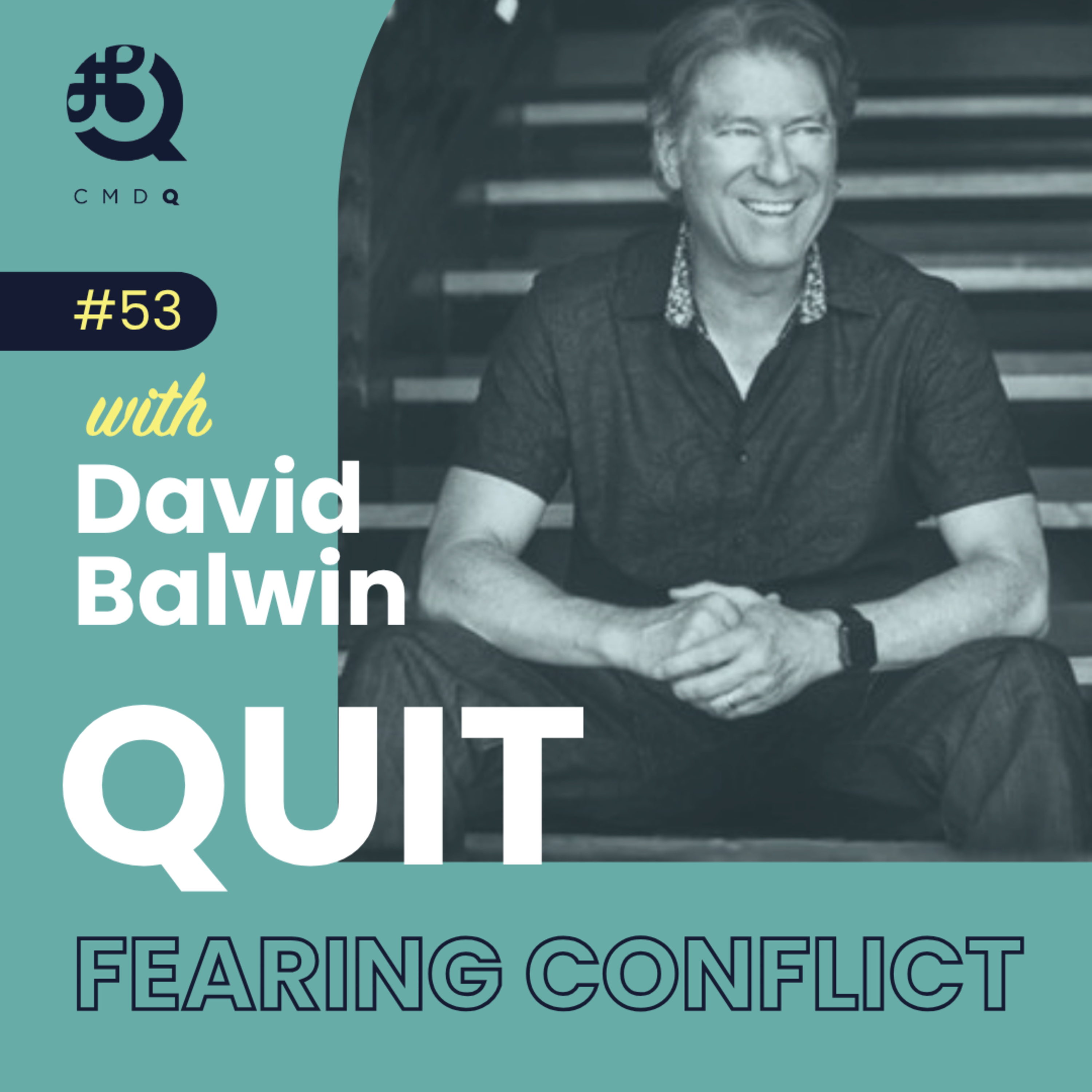 Quit Fearing Conflict w/ David Baldwin