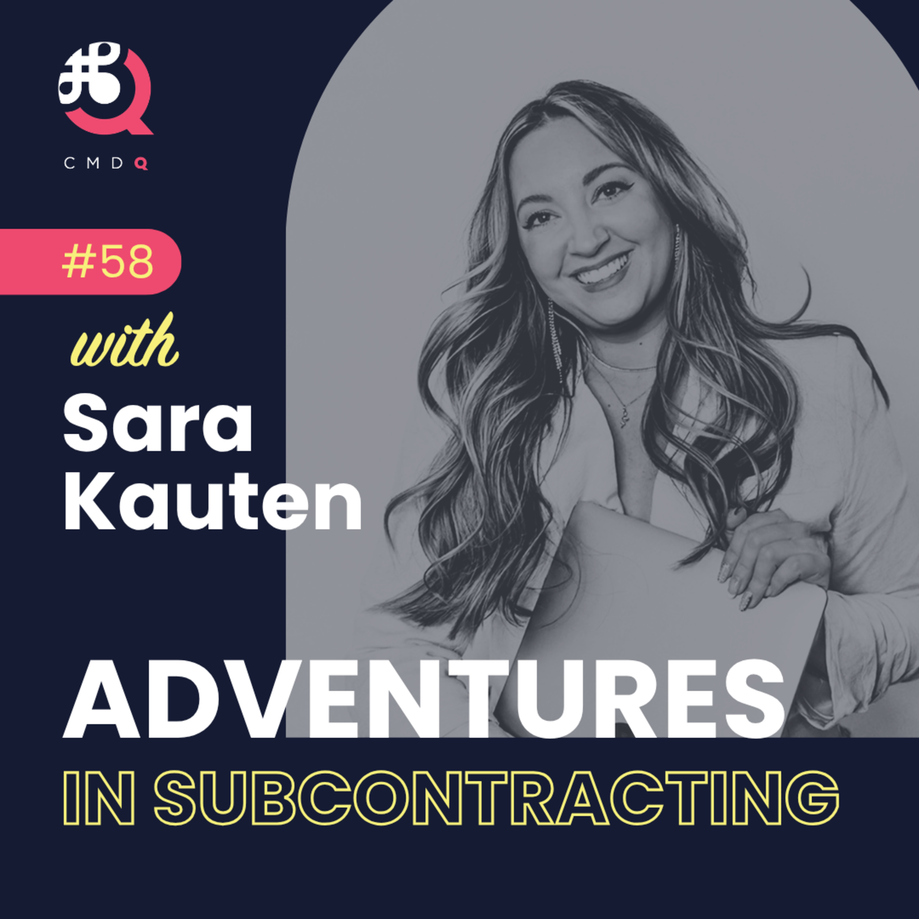 Adventures In Subcontracting w/ Sara Kauten