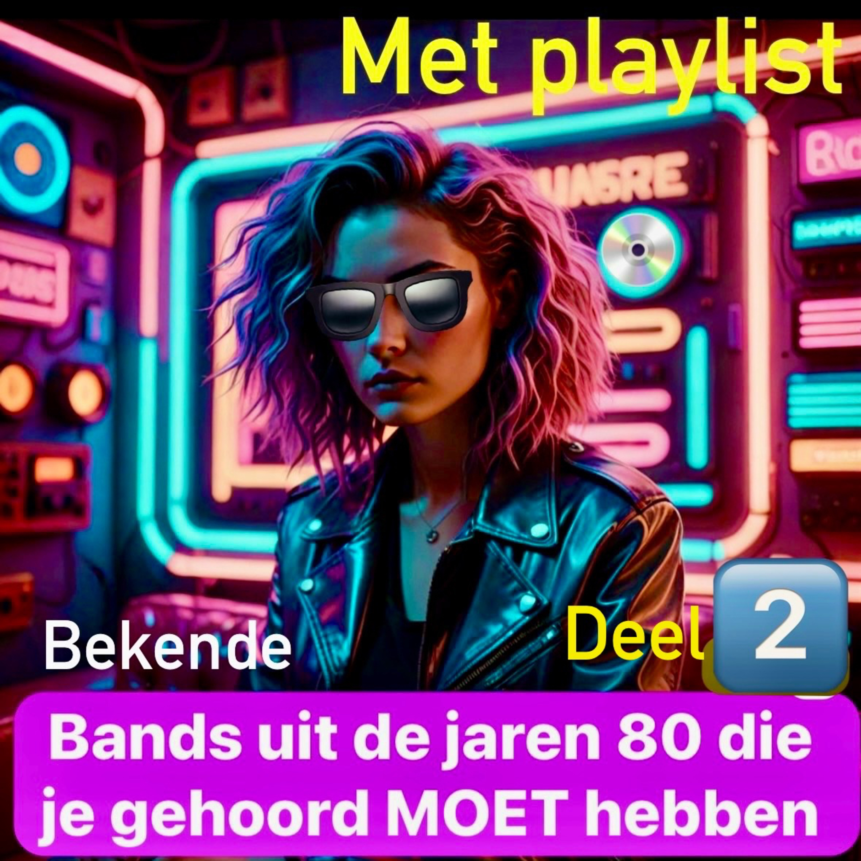 Bekende bands uit de 80’s die je gehoord MOET hebben! Deel 2 episode artwork