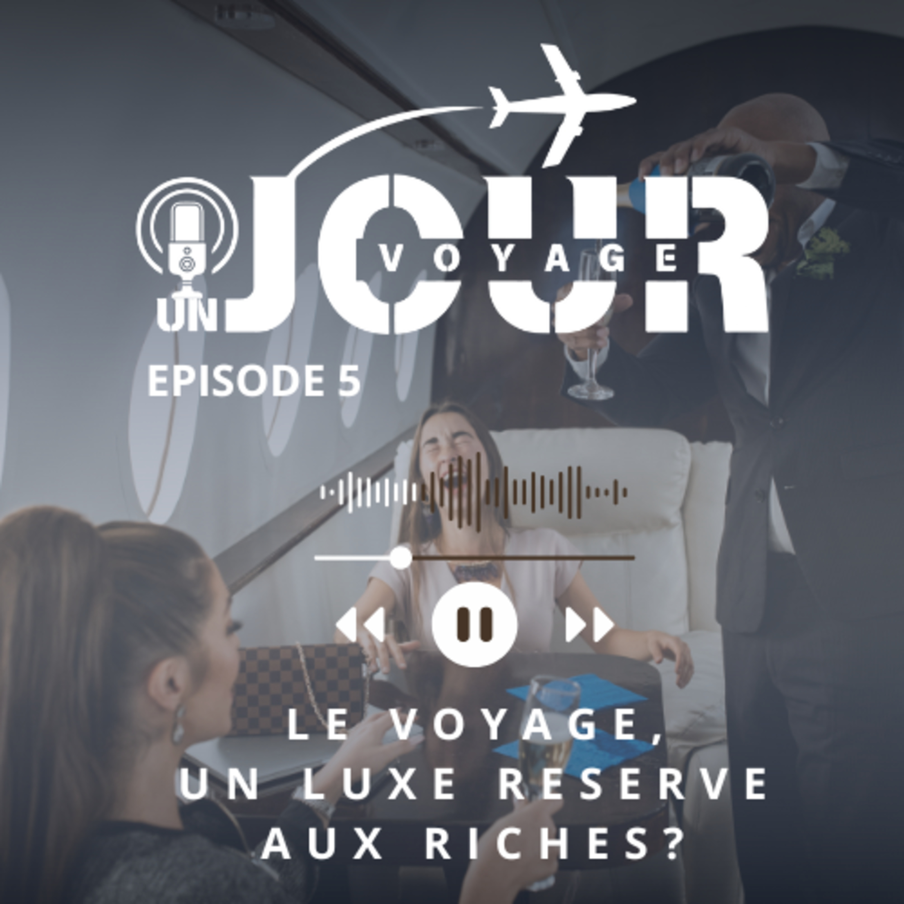 #5 LE VOYAGE, UN LUXE RESERVE AUX RICHES ?  episode artwork