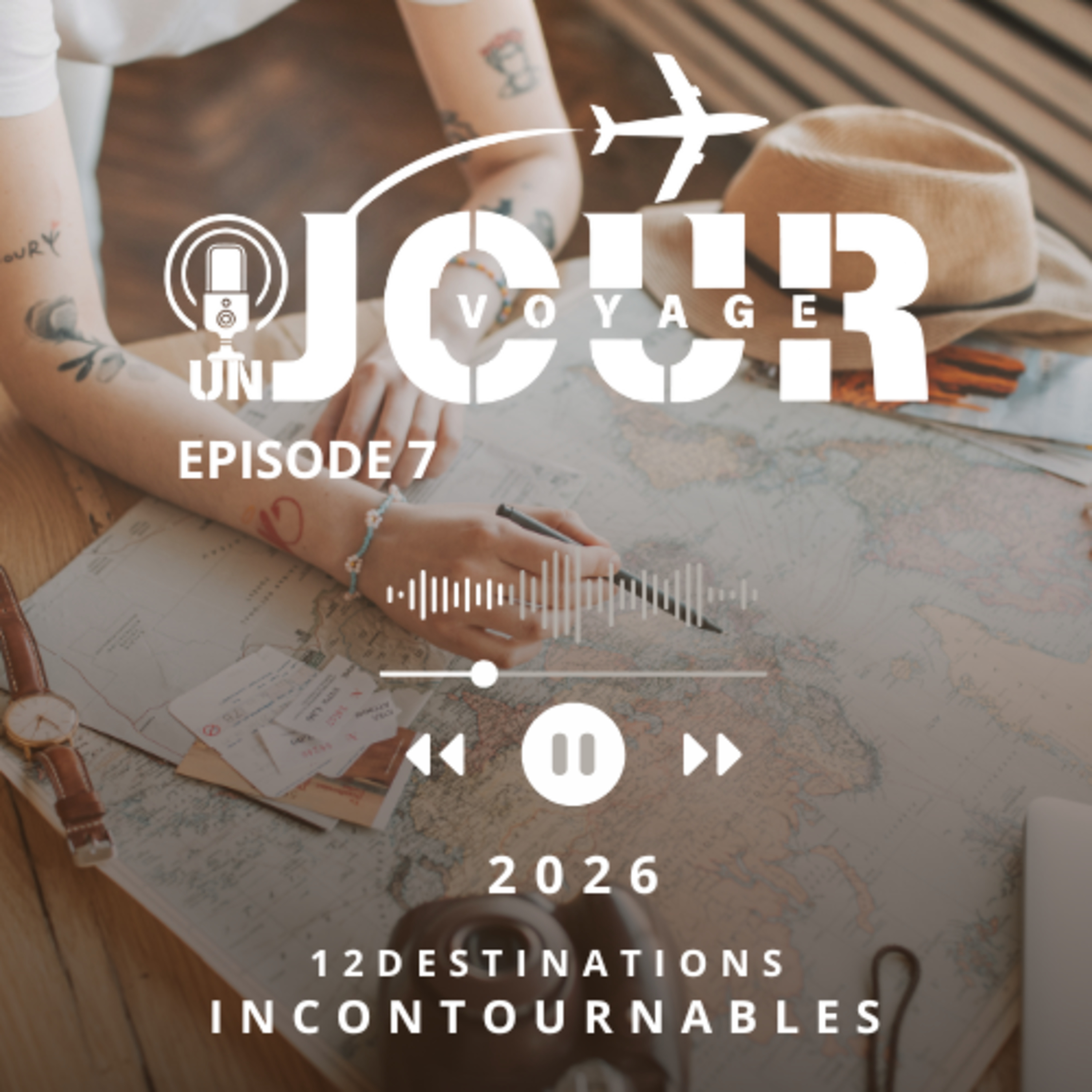 #7 2026 : 12 DESTINATIONS INCONTOURNABLES episode artwork