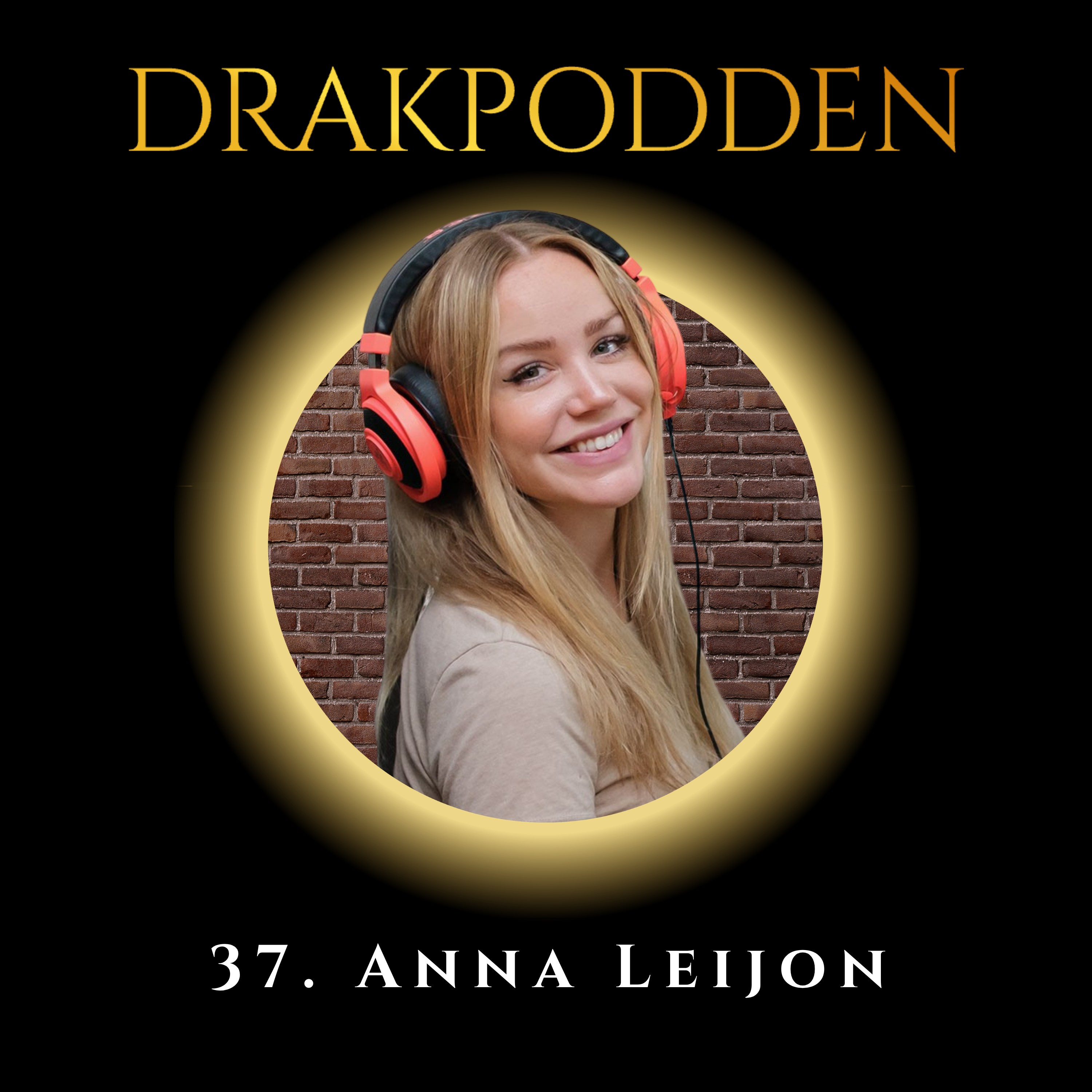 37. Anna Leijon – Lejoninnan tämjde Drakarna och skapar framtidens kösystem, samt inspirerar nästa generation att lyckas som företagare och frilansare! episode artwork
