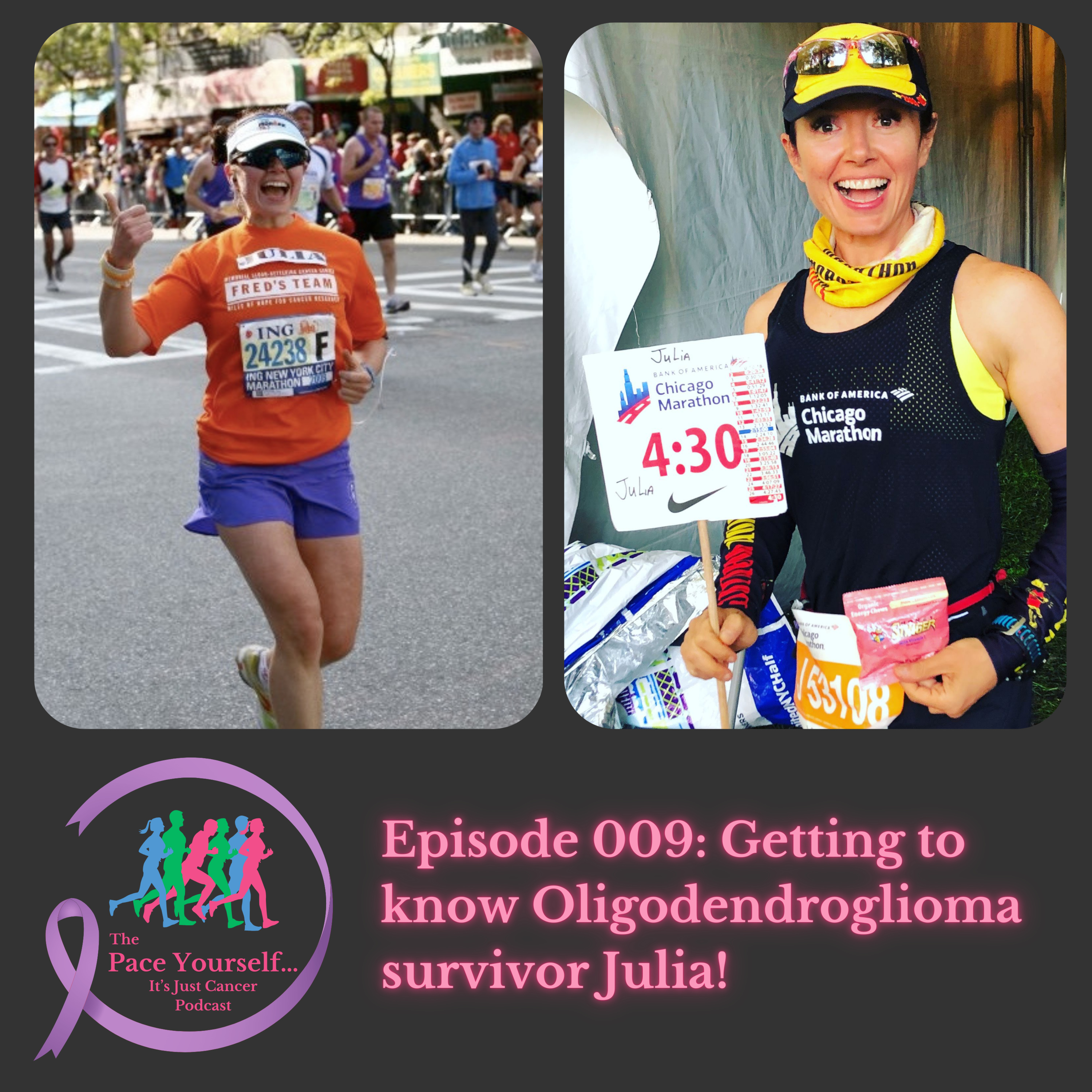 Episode 009: Getting to know Oligodendroglioma survivor Julia!