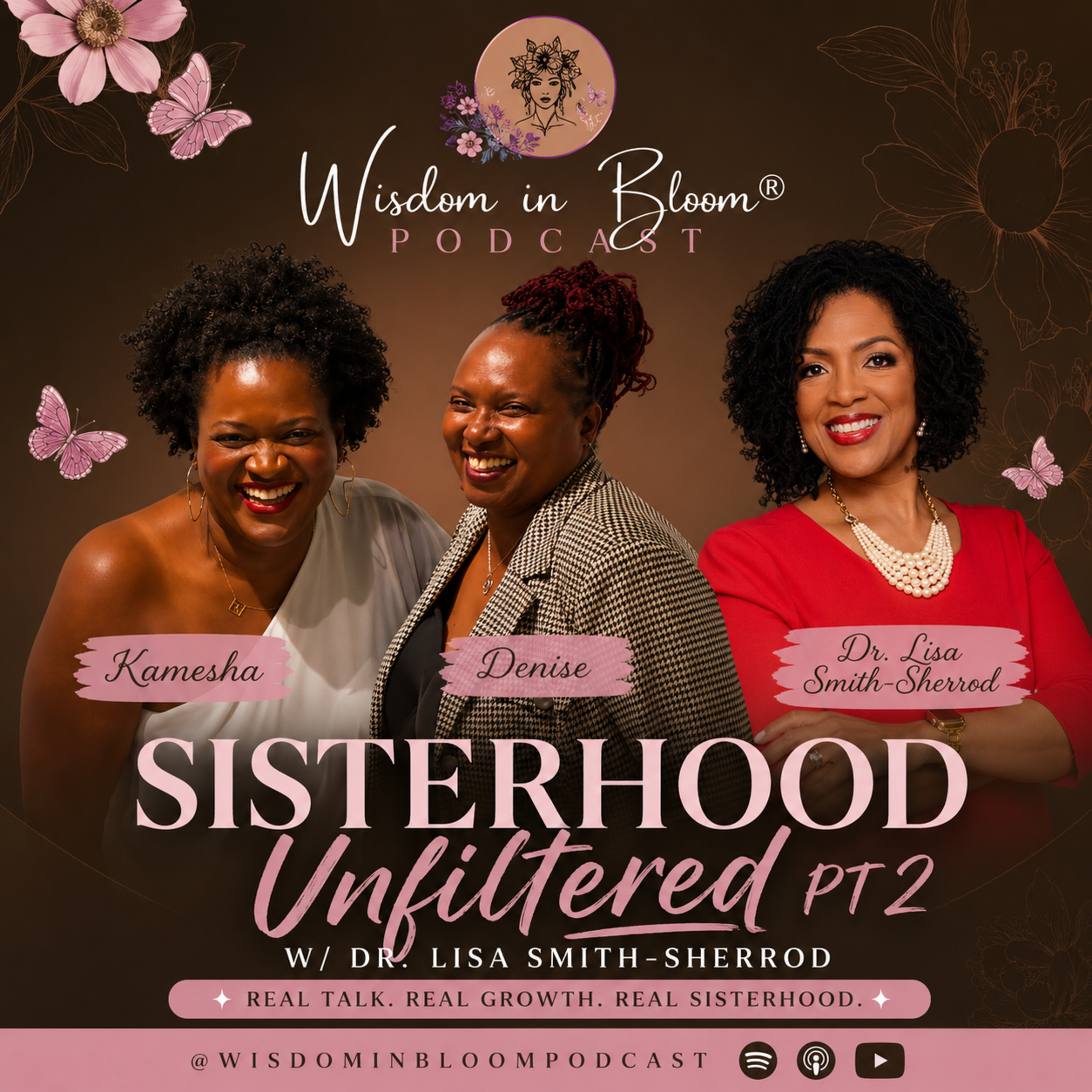 Ep3: Sisterhood Unfiltered pt2 w/ Dr. Lisa Smith-Sherrod 🎙️ episode artwork