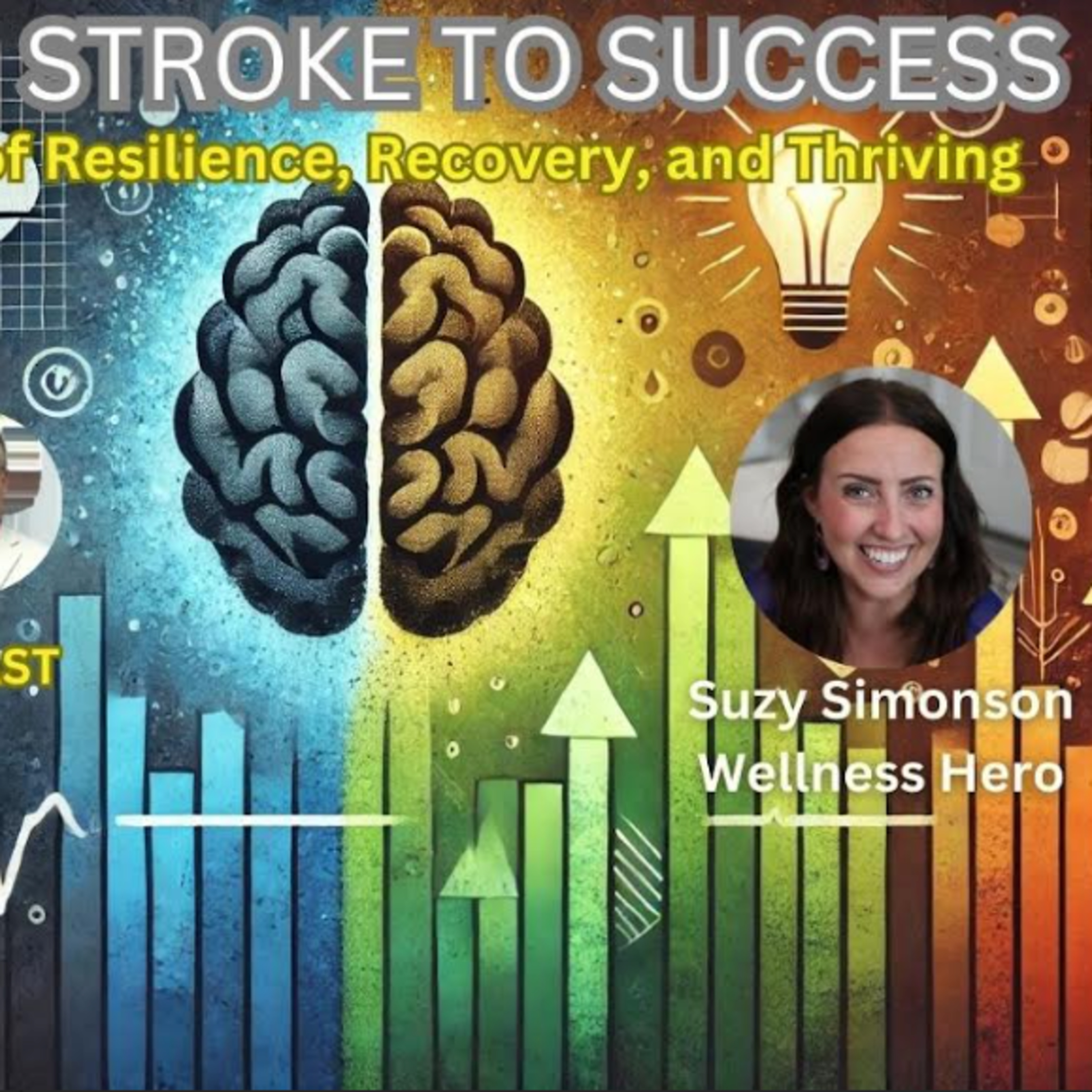 From Stroke to Success: Suzy Simonson’s Victory of Resilience, Recovery, and Thriving episode artwork