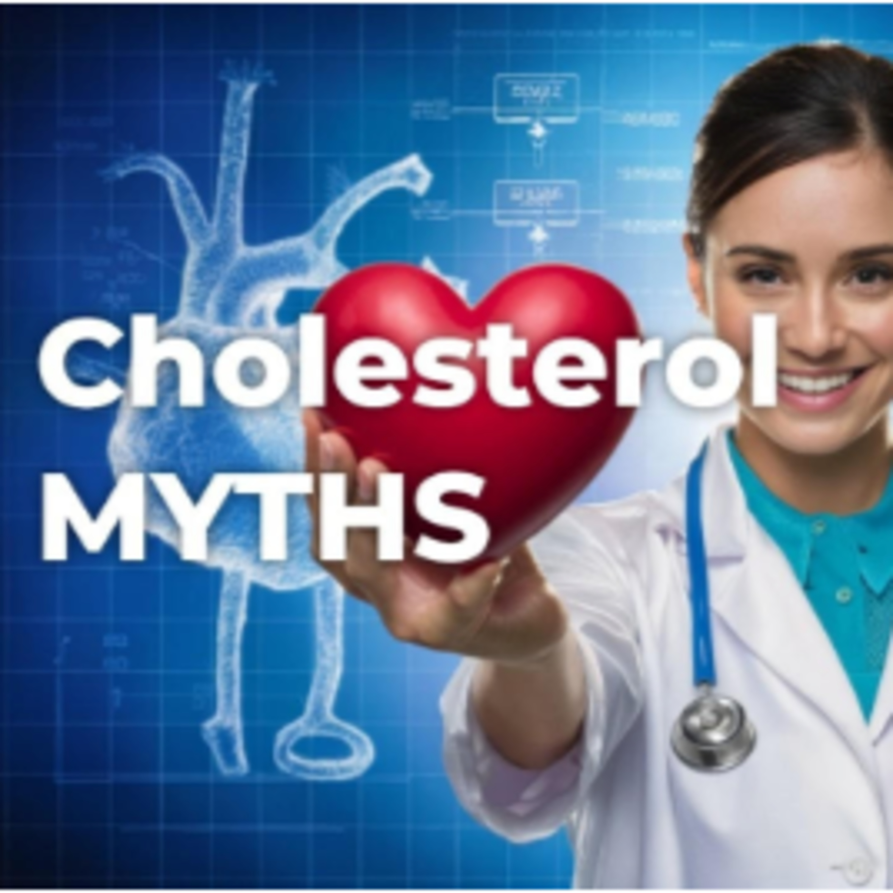 Uncovering the Truth About Cholesterol, Statins, and Heart Health! – S2 E7