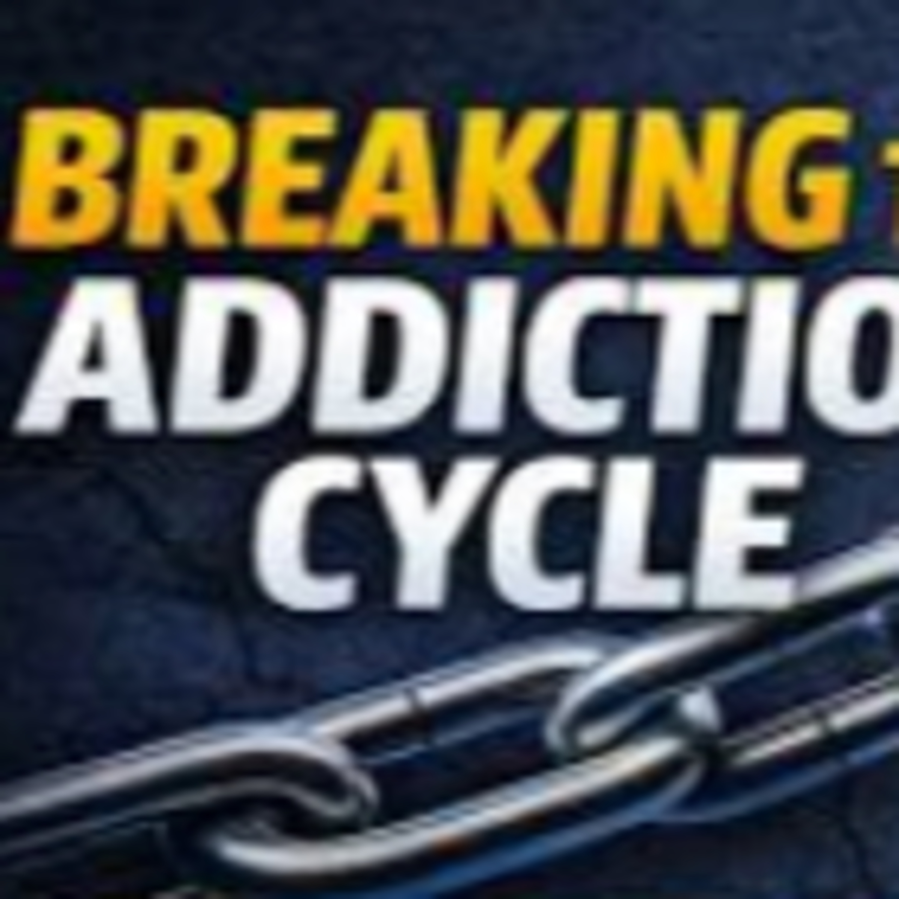 Breaking the Addiction Cycle: How to Stay Free for Good episode artwork