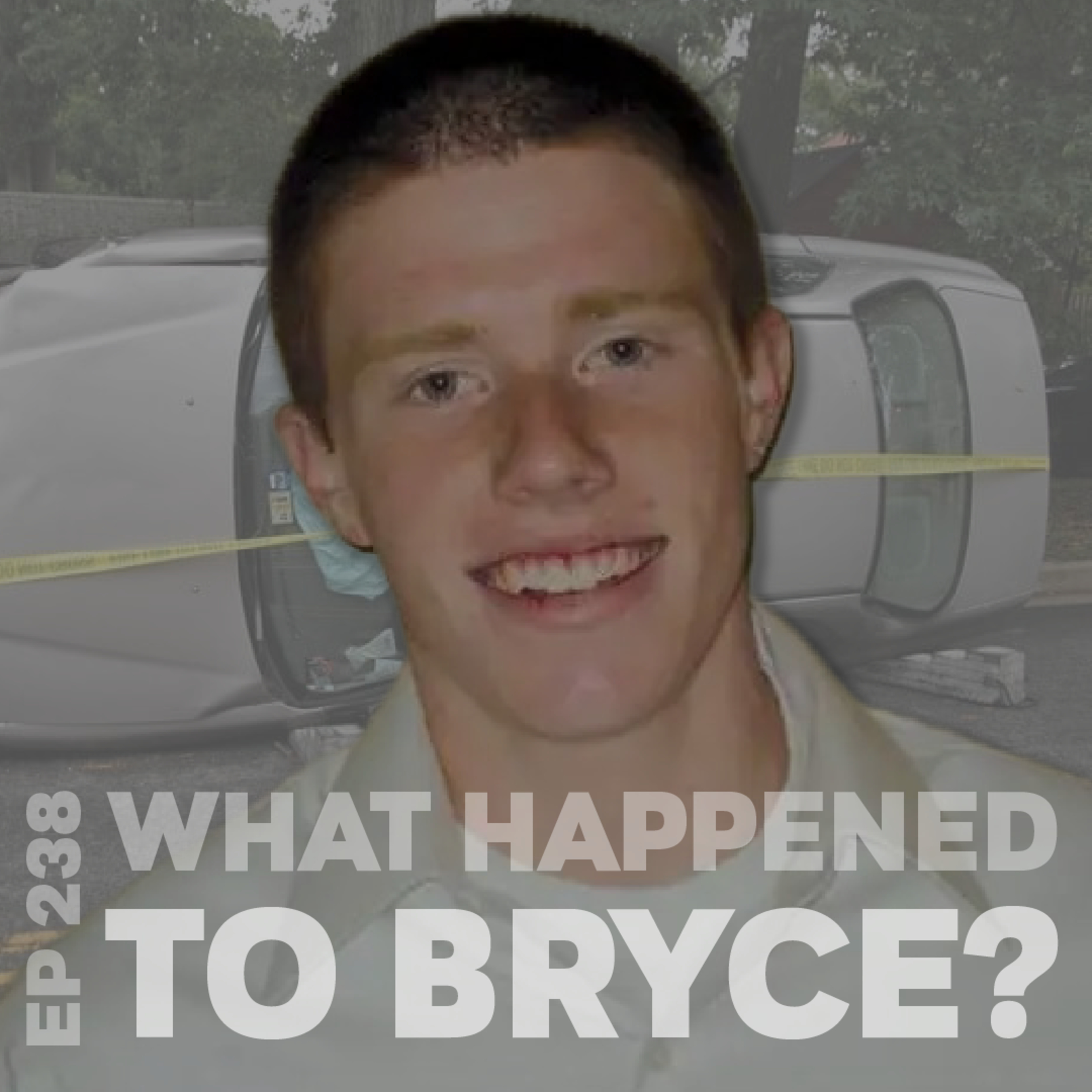 238 | What Happened to Bryce?
