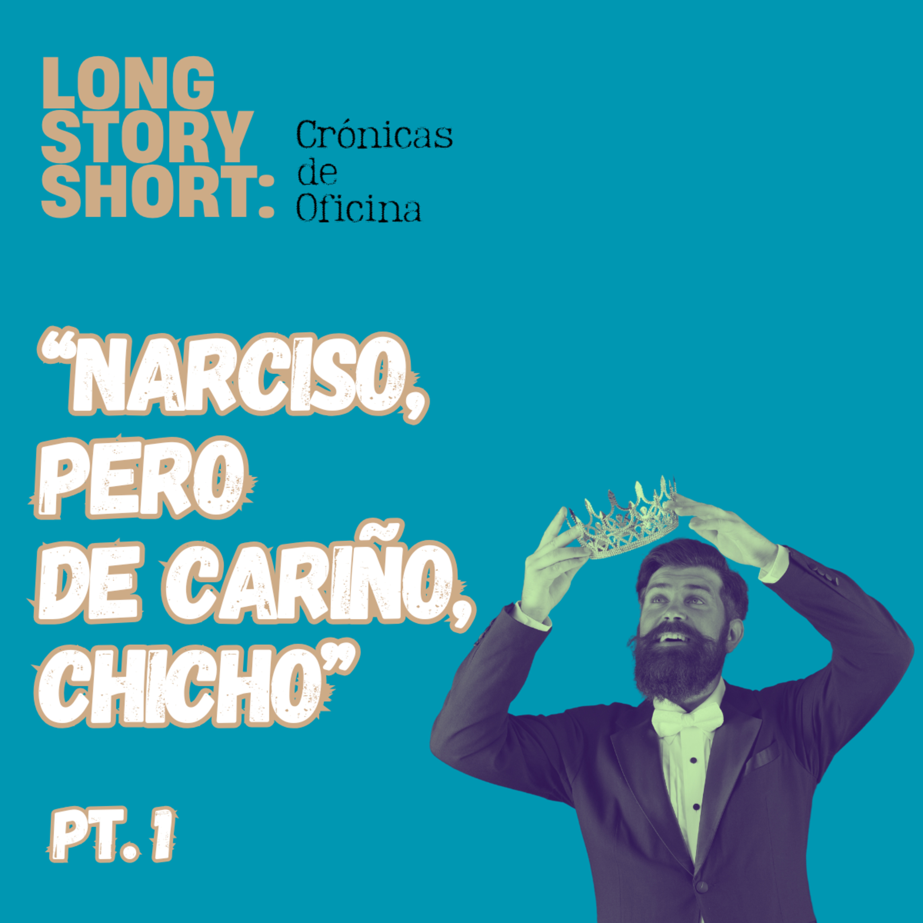 LONG STORY SHORT: Crónicas de Oficina