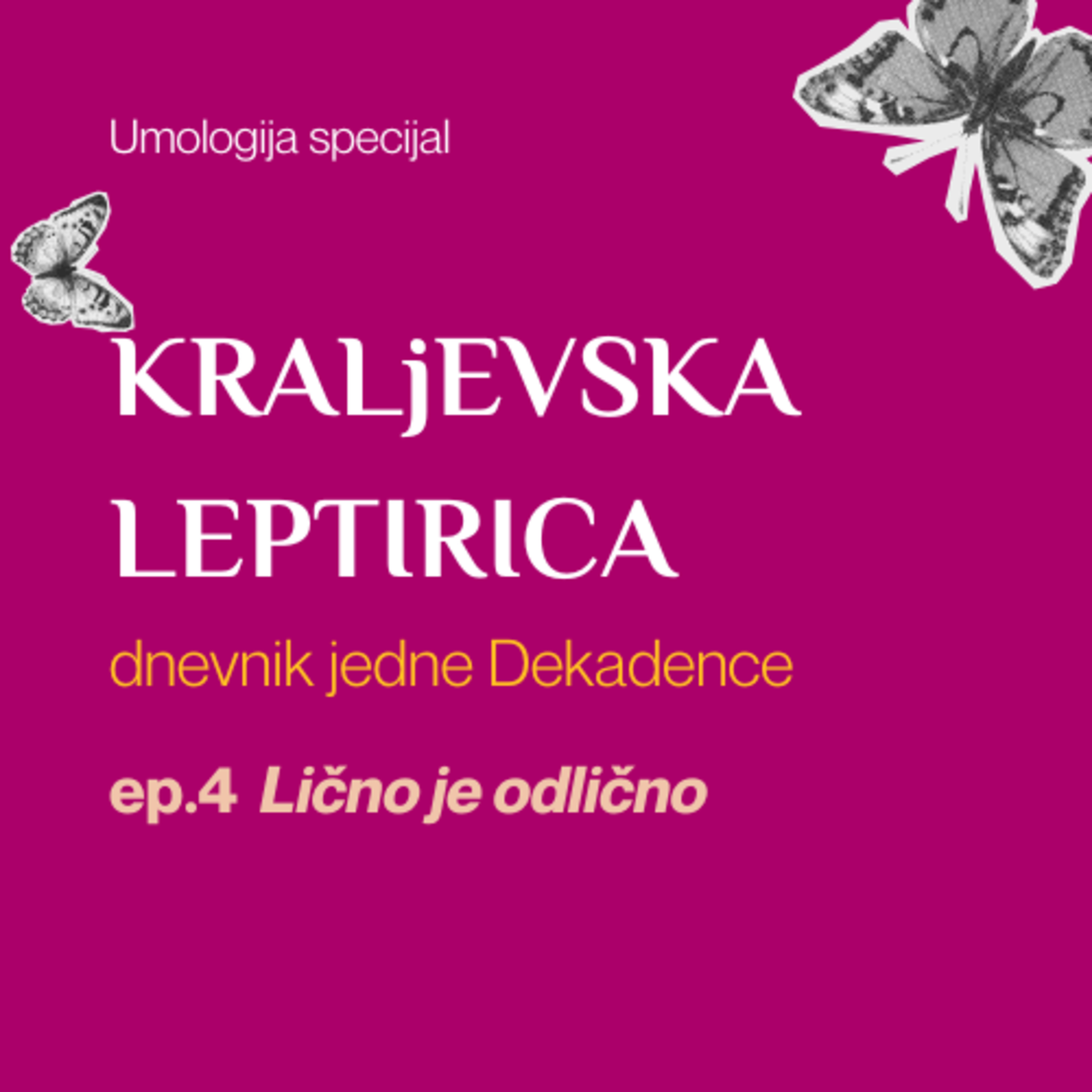Kraljevska leptirica 04 - Lično je odlično! episode artwork