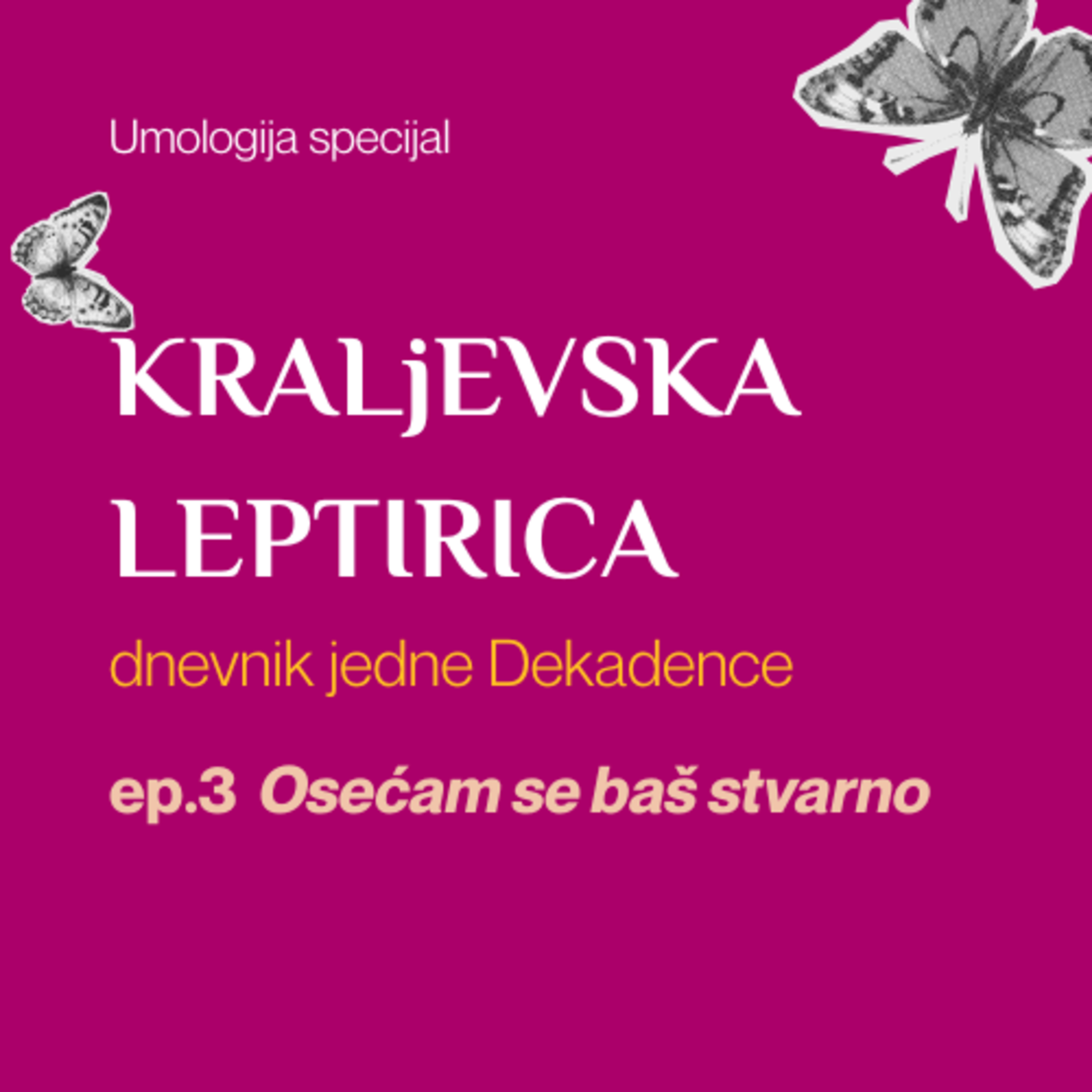Kraljevska leptirica 03 - Osećam se baš stvarno! episode artwork