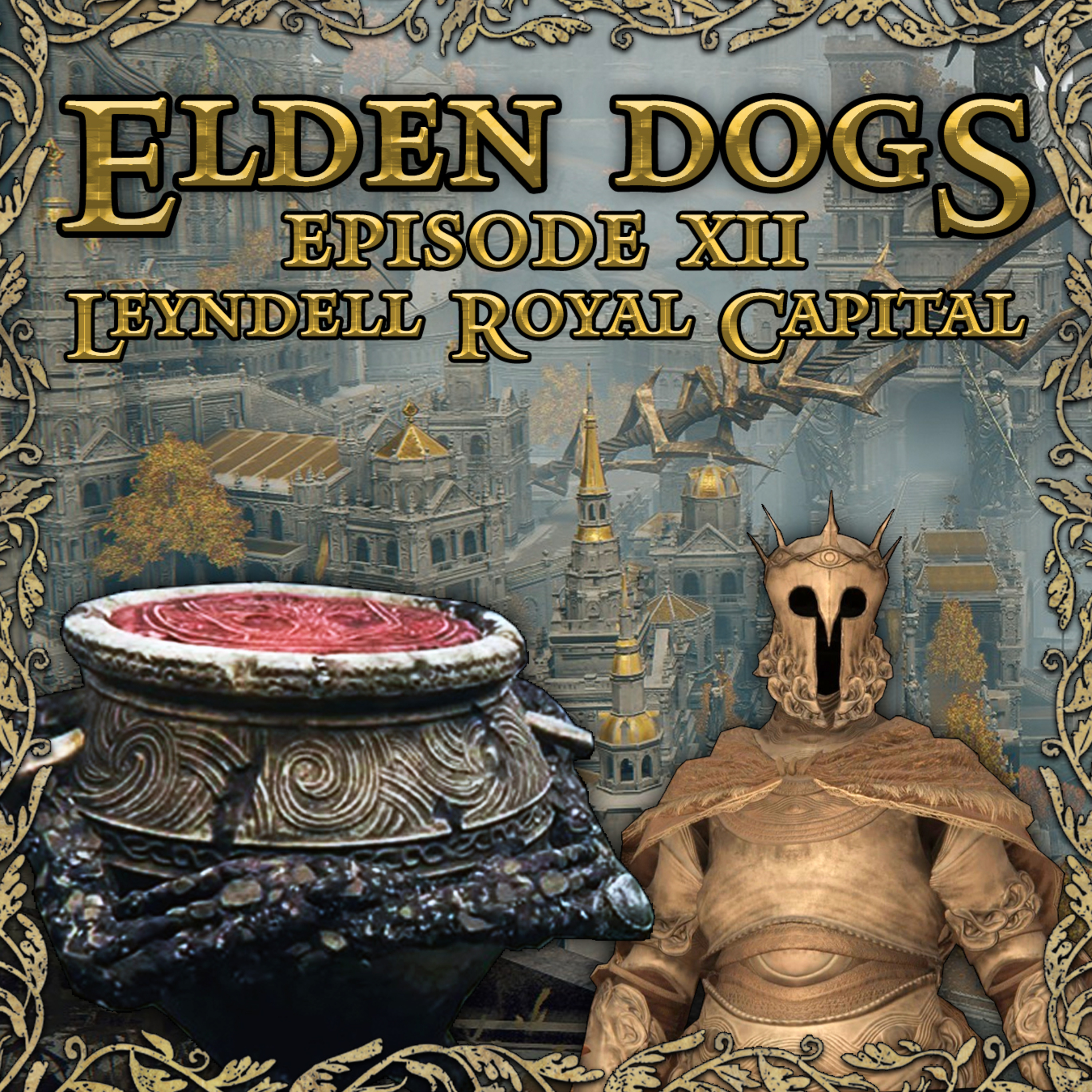 12 - Leyndell w/ Dom's Roundtable episode artwork