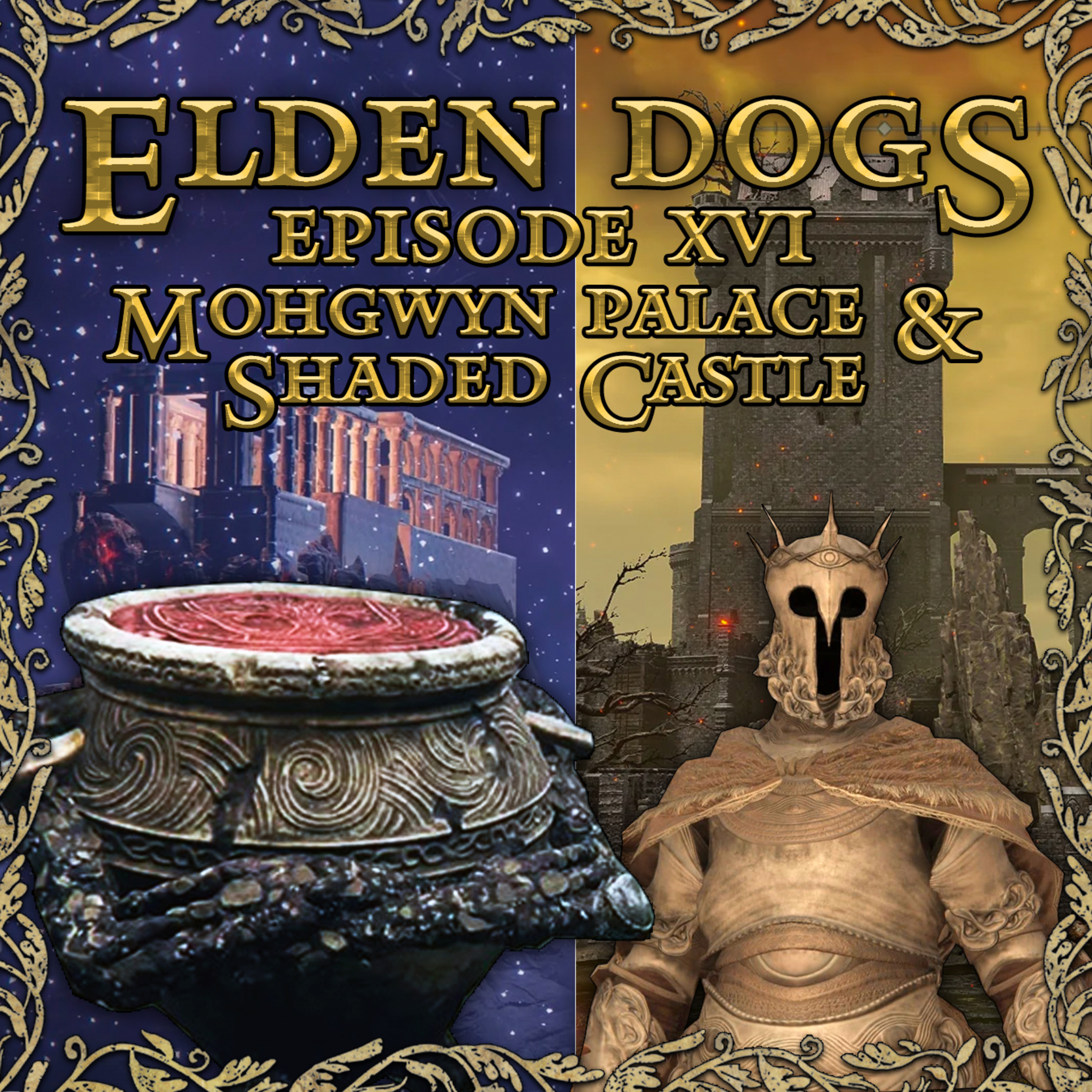 16 - Mohgwyn Palace & Shaded Castle episode artwork