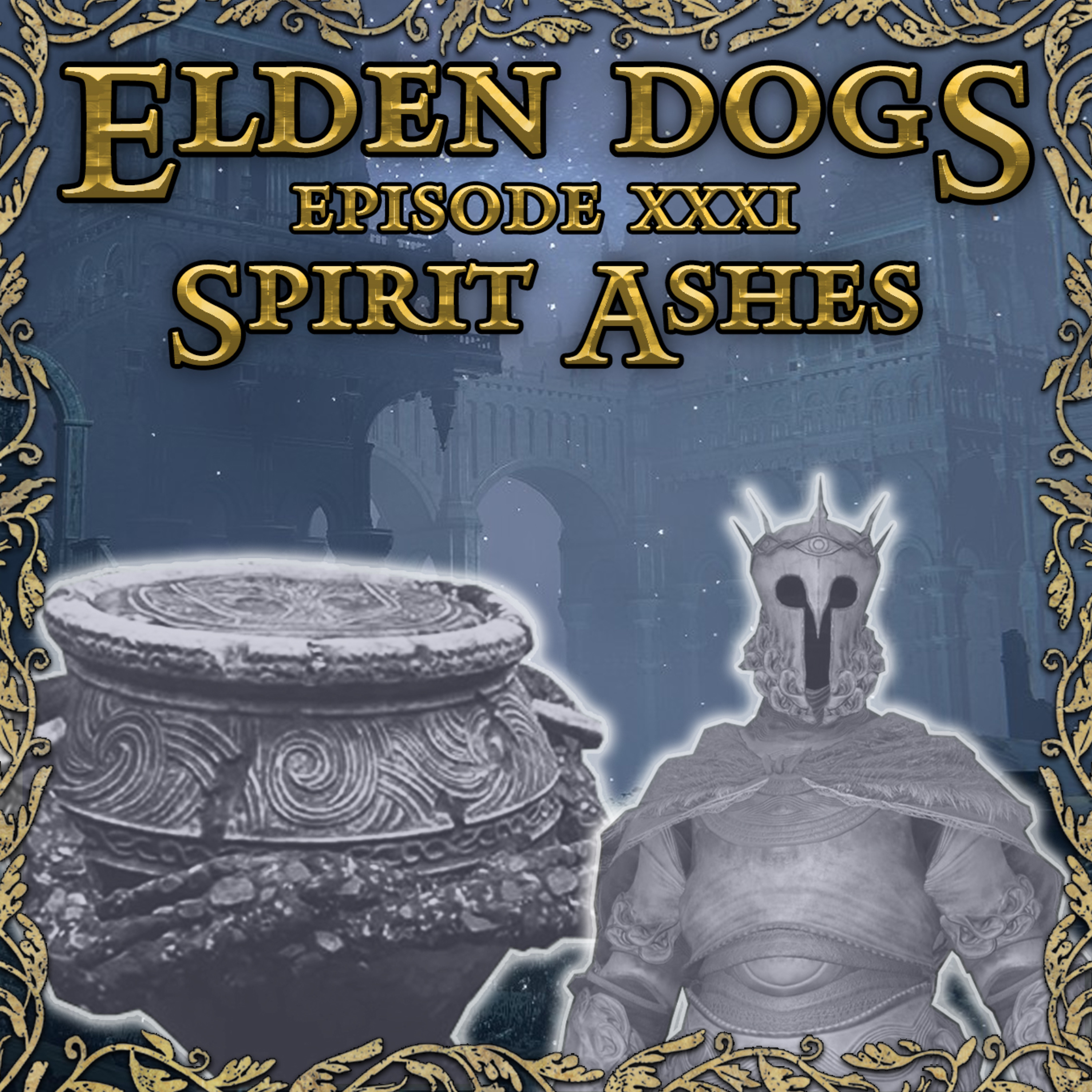 31 - Spirit Ashes pt. 1 episode artwork