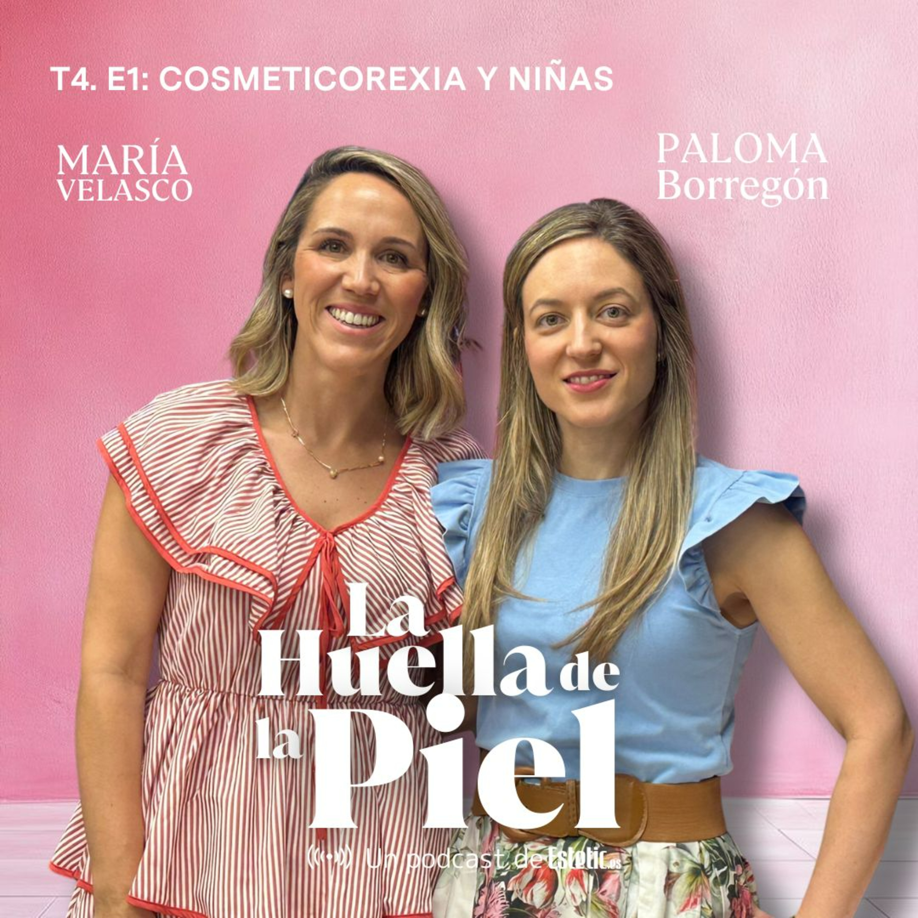 T4. E1. Paloma Borregón: Cosmeticorexia y niñas episode artwork