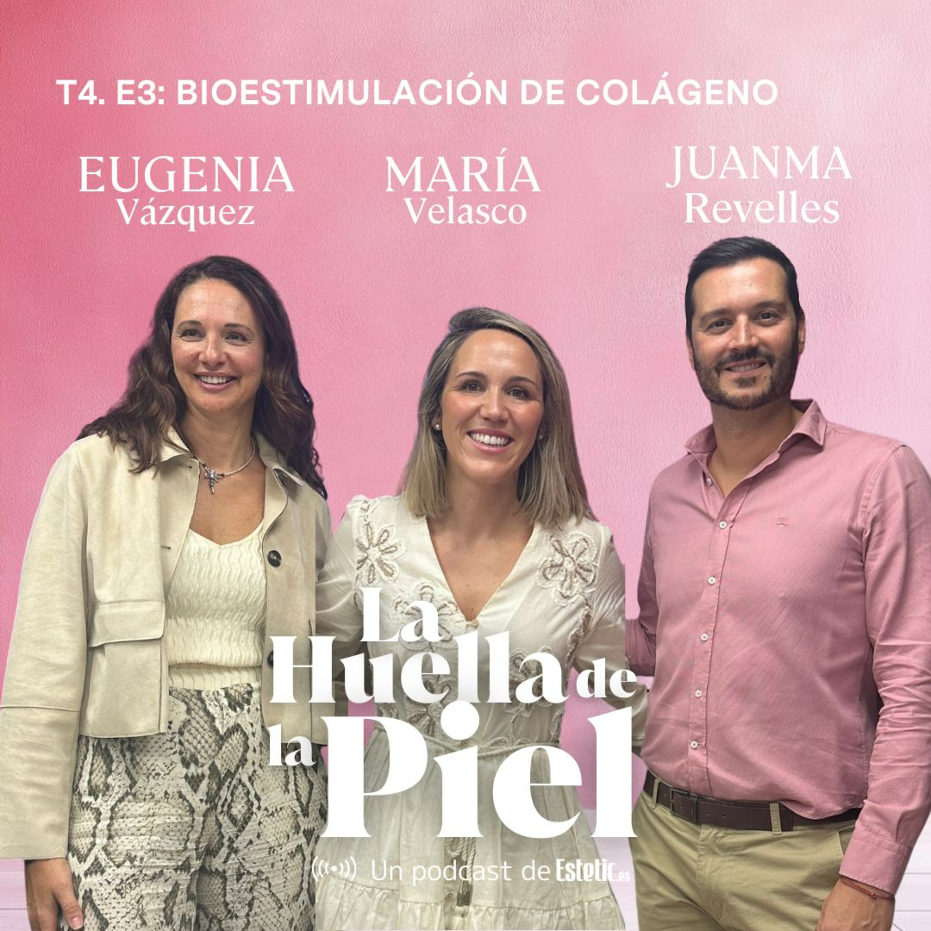T4. E3. Juanma Revelles y Eugenia Vázquez: Bioestimulación de colágeno episode artwork