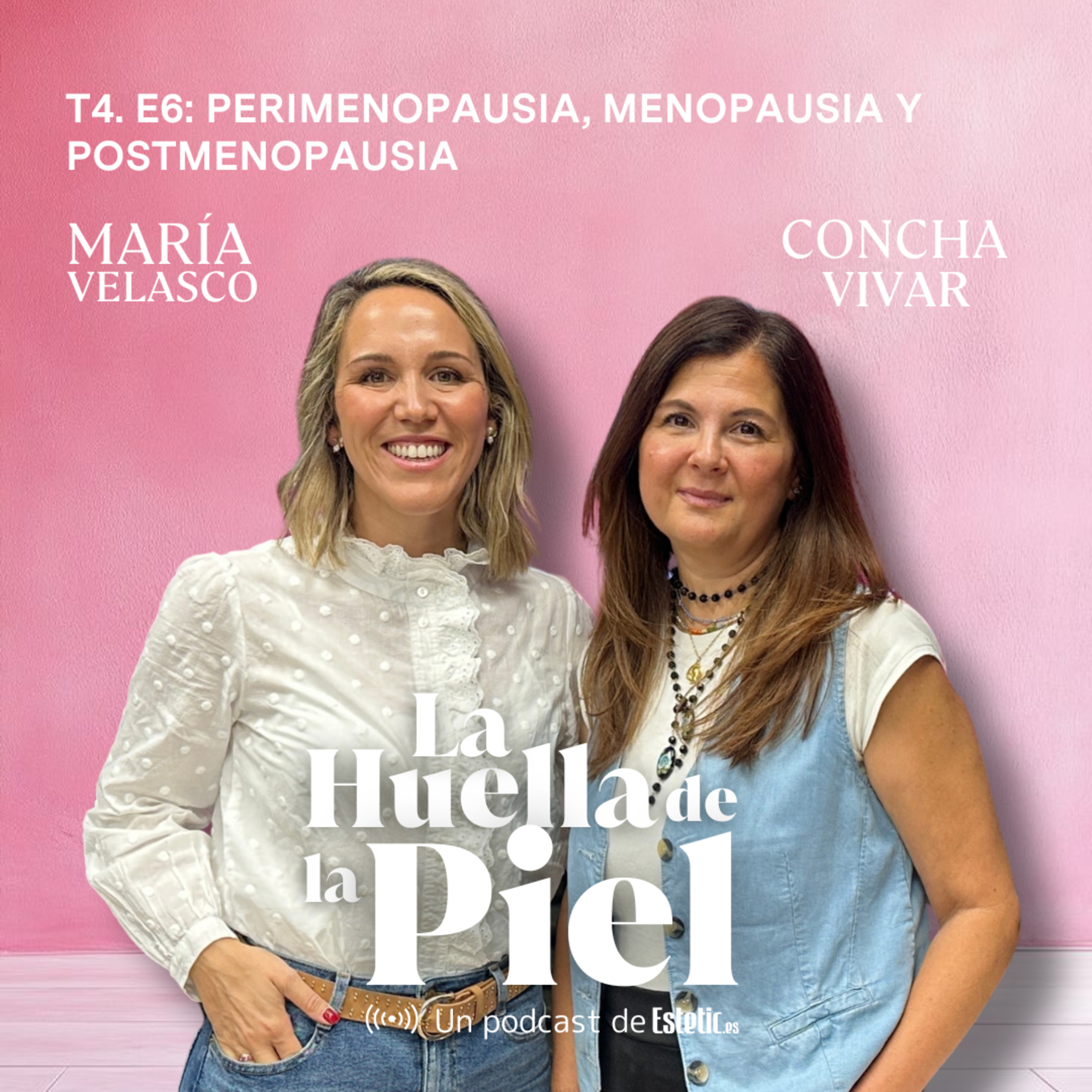 T4. E6. Concha Vivar: Perimenopausia, menopausia y postmenopausia episode artwork