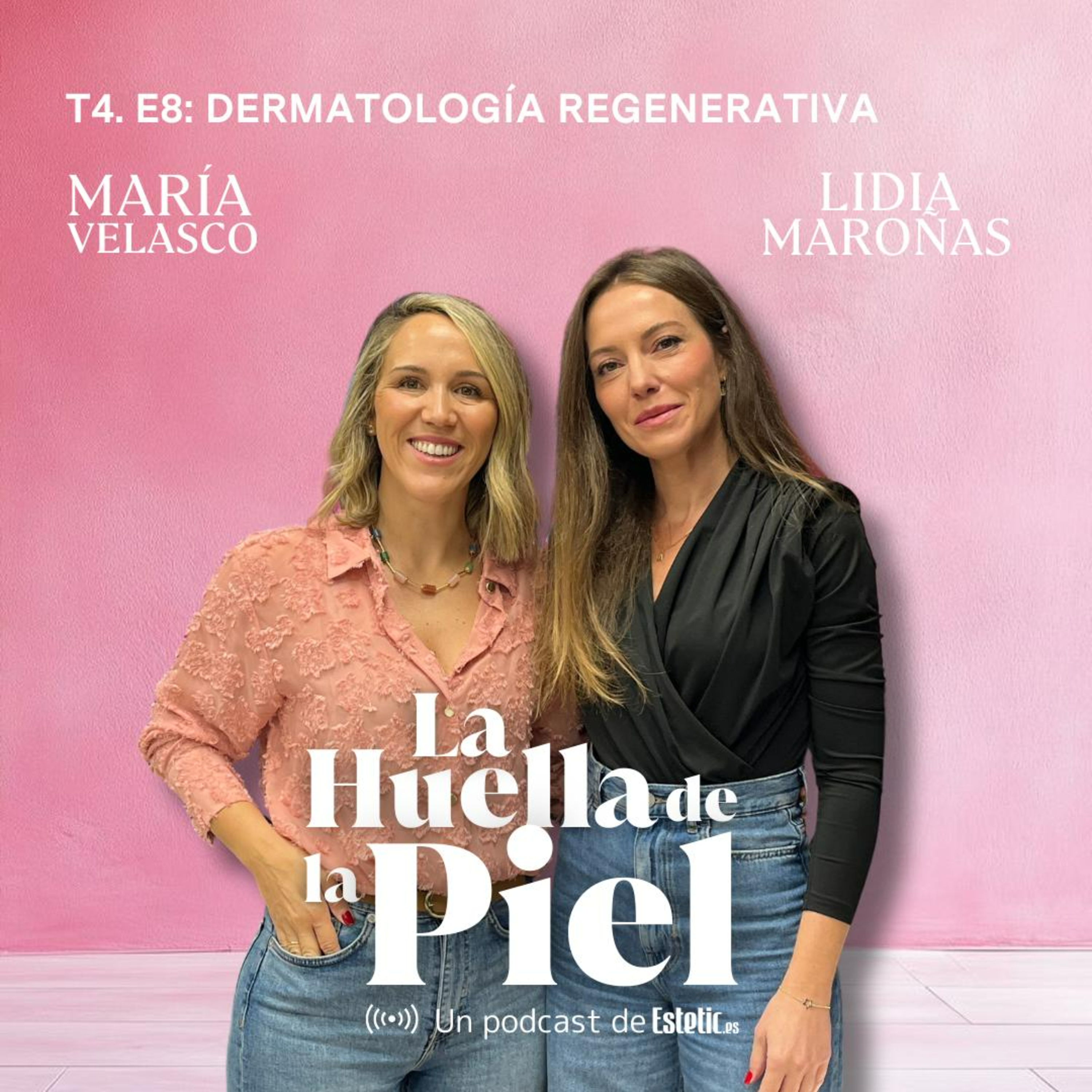 T4. E8. Lidia Maroñas: Dermatología Regenerativa episode artwork