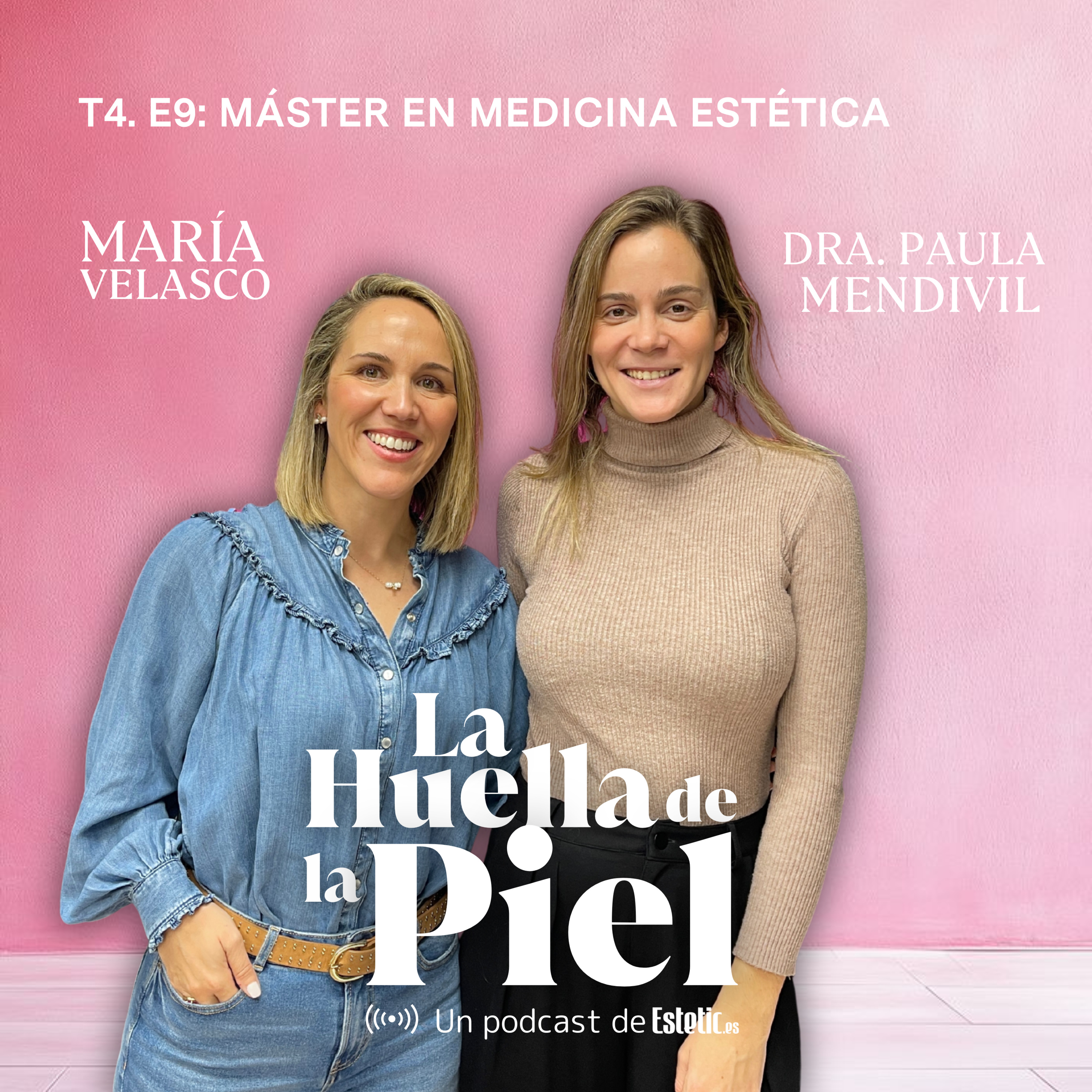 T4. E9. Paula Mendivil: Máster en Medicina Estética episode artwork