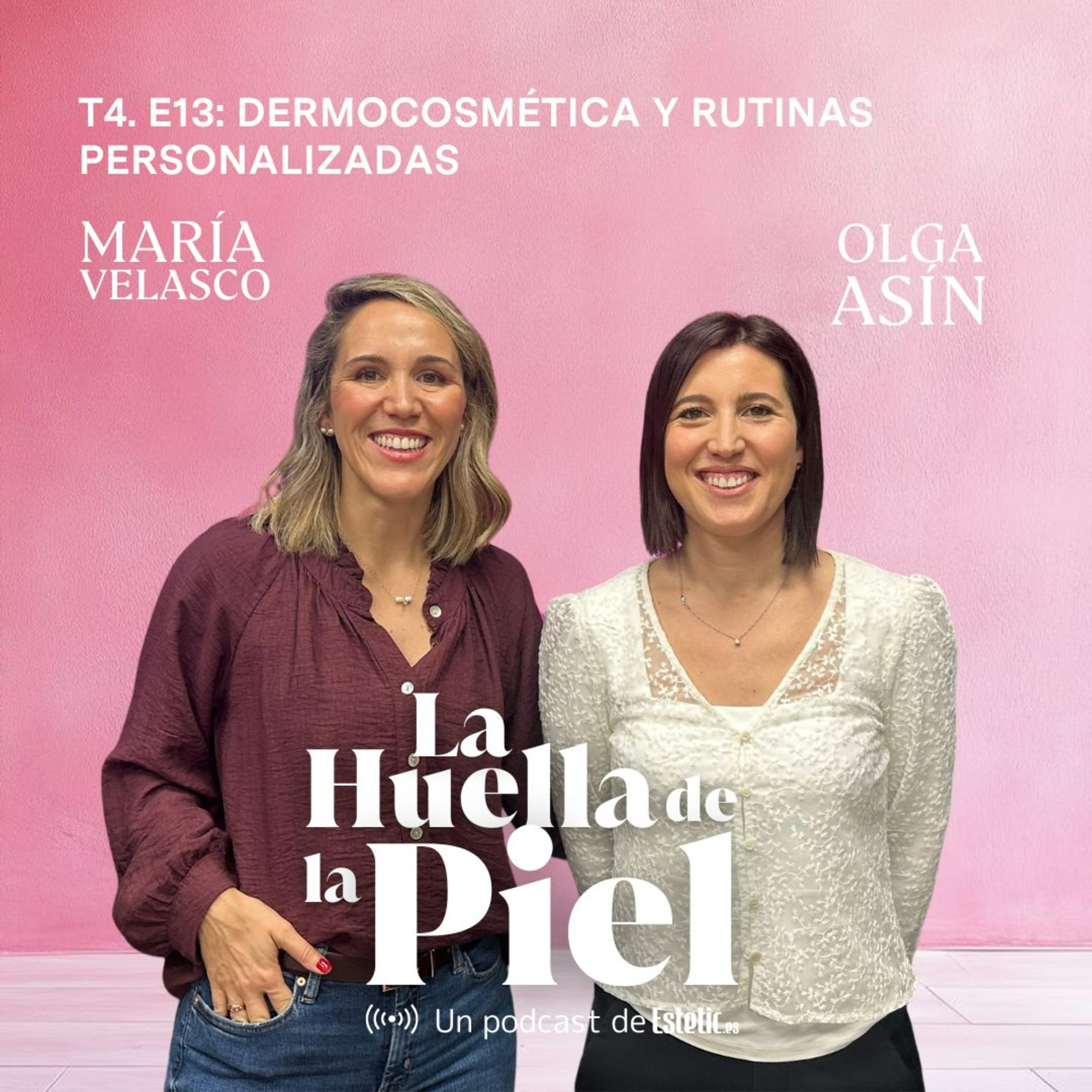 T4. E13. Olga Asín: Dermocosmética y rutinas personalizadas episode artwork