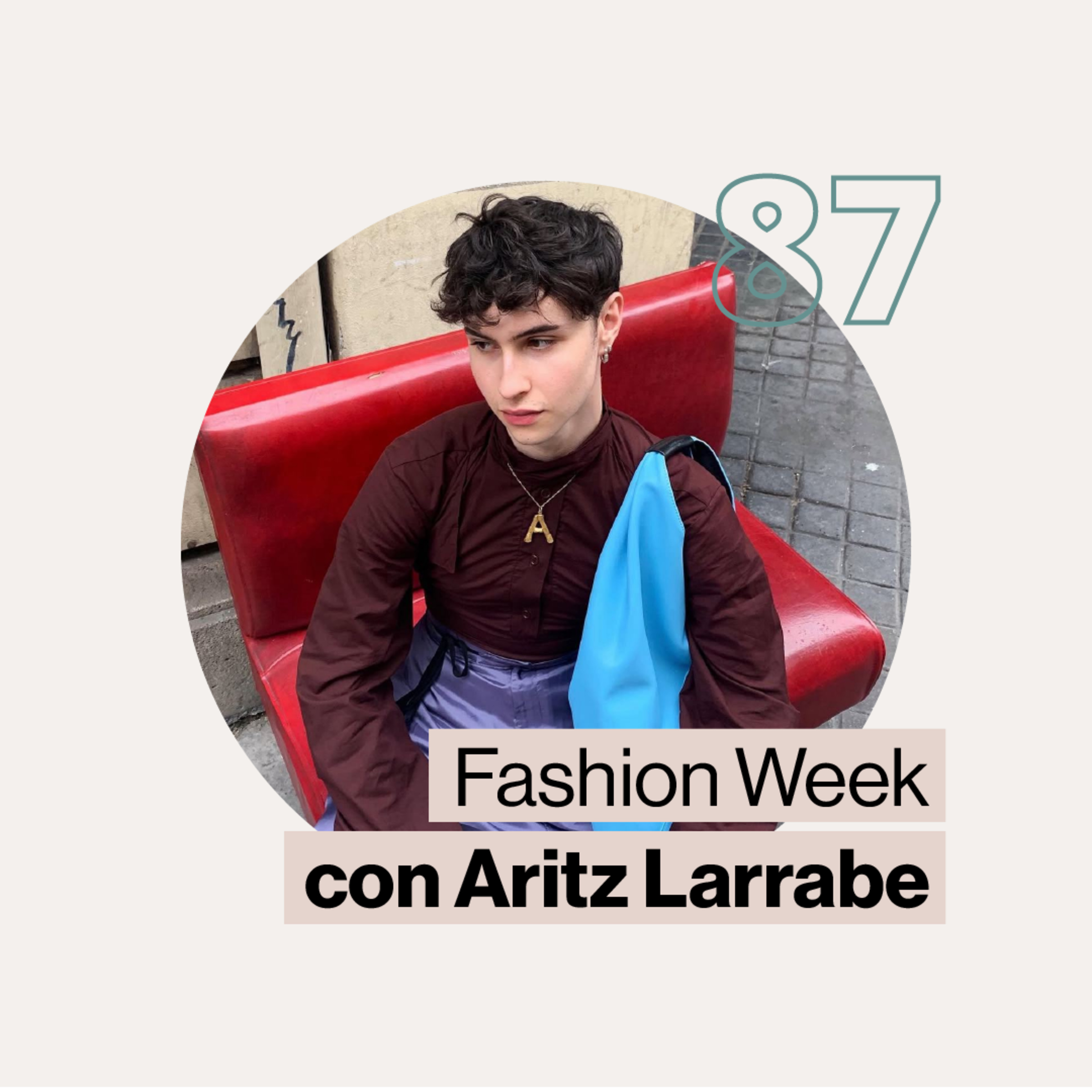 Fashion Week con Aritz Larrabe