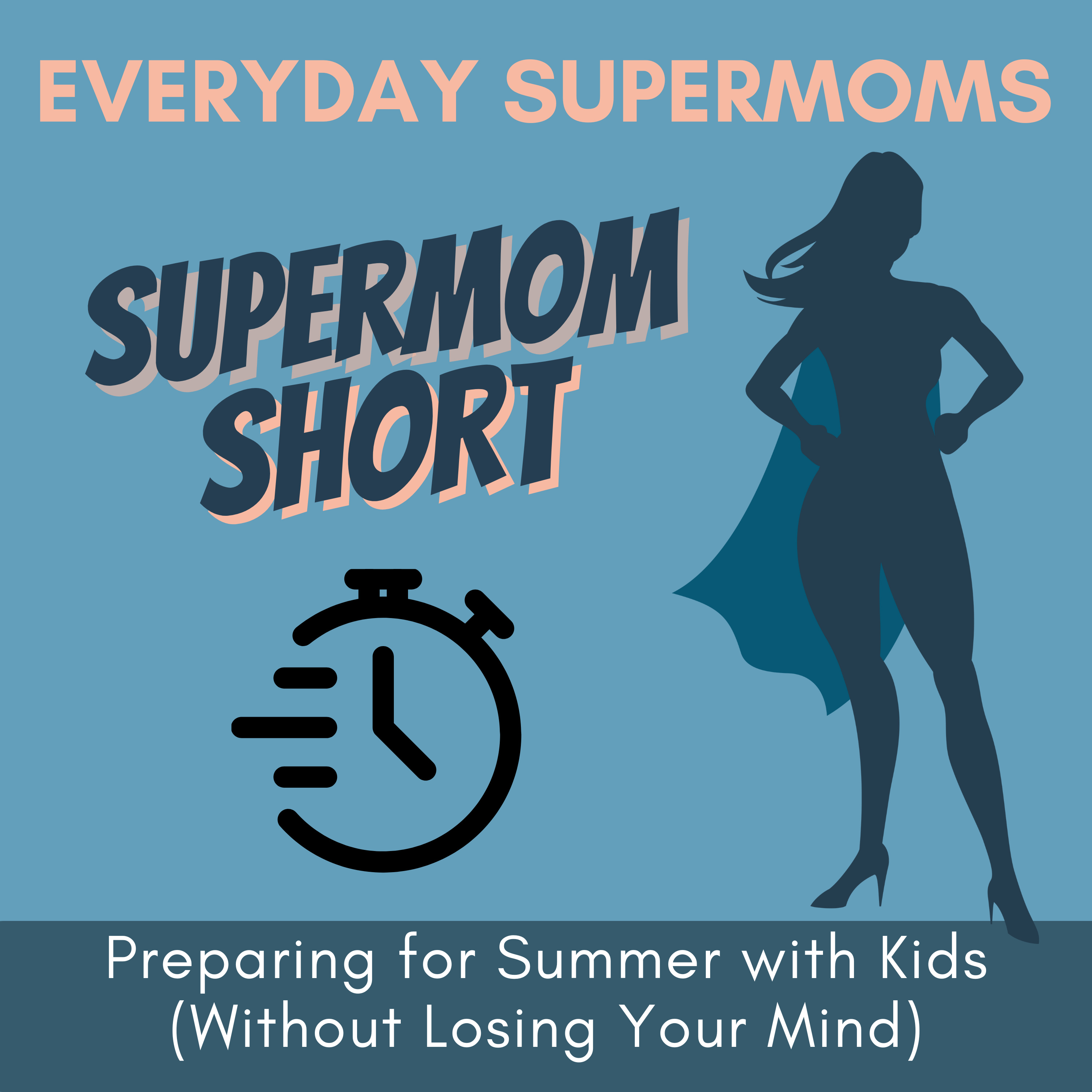 Everyday Supermoms: Podcast for Real Stories, Inspiration and Support for Moms