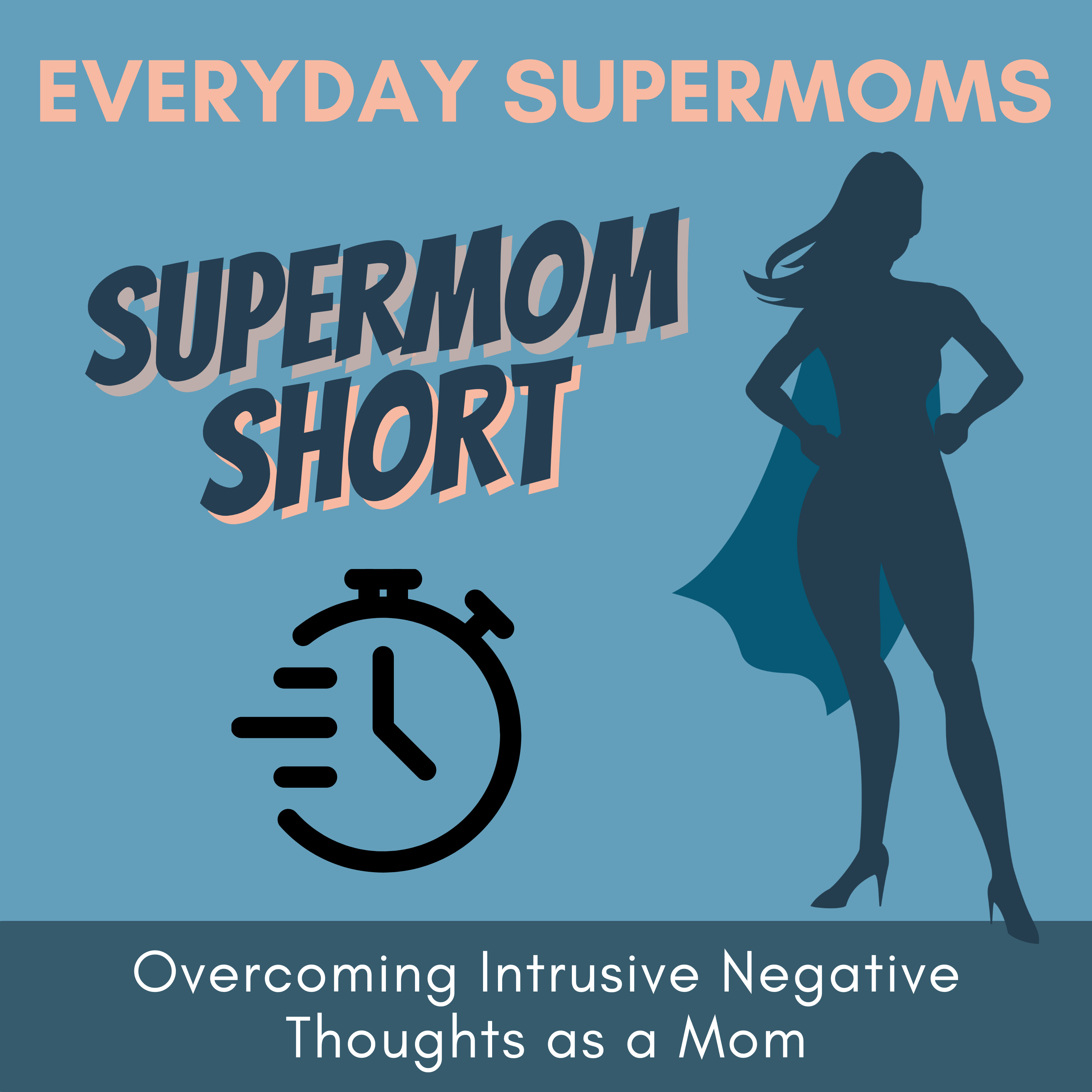 Everyday Supermoms: Podcast for Real Stories, Inspiration and Support for Moms
