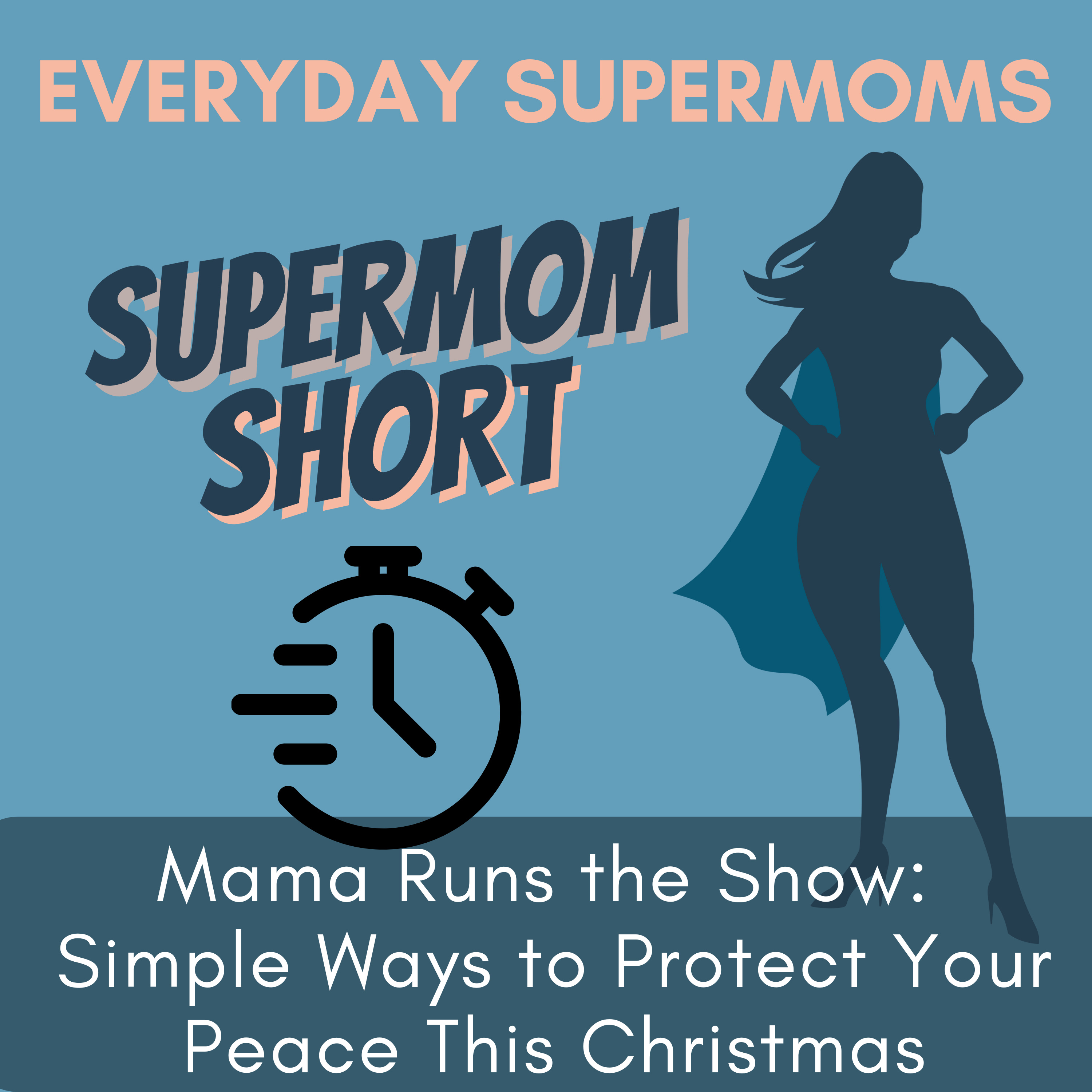 Everyday Supermoms: Podcast for Moms- Real Stories, Parenting Tips, Inspiration and Support