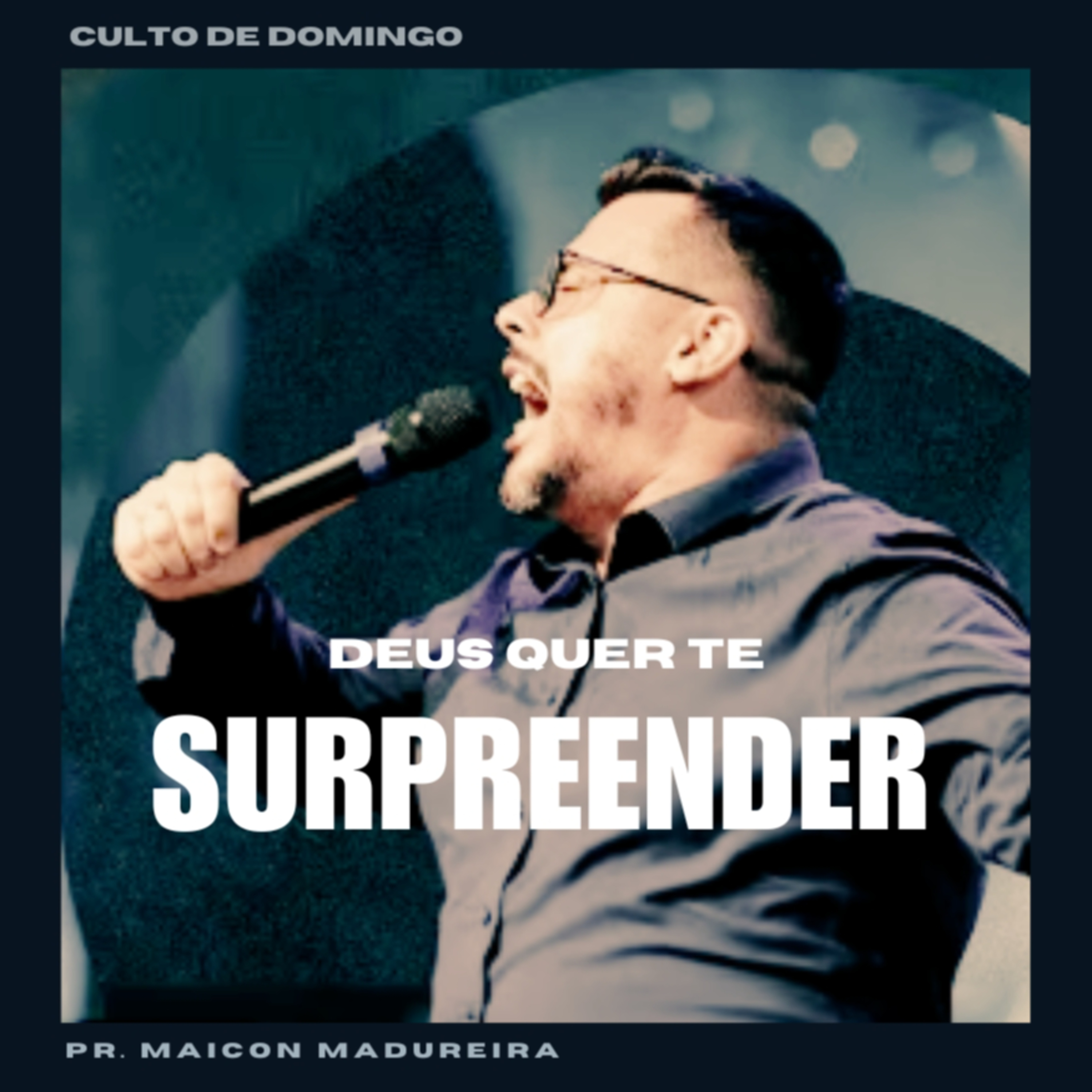 Deus Quer Te Surpreender - Pr. Maicon Madureira episode artwork