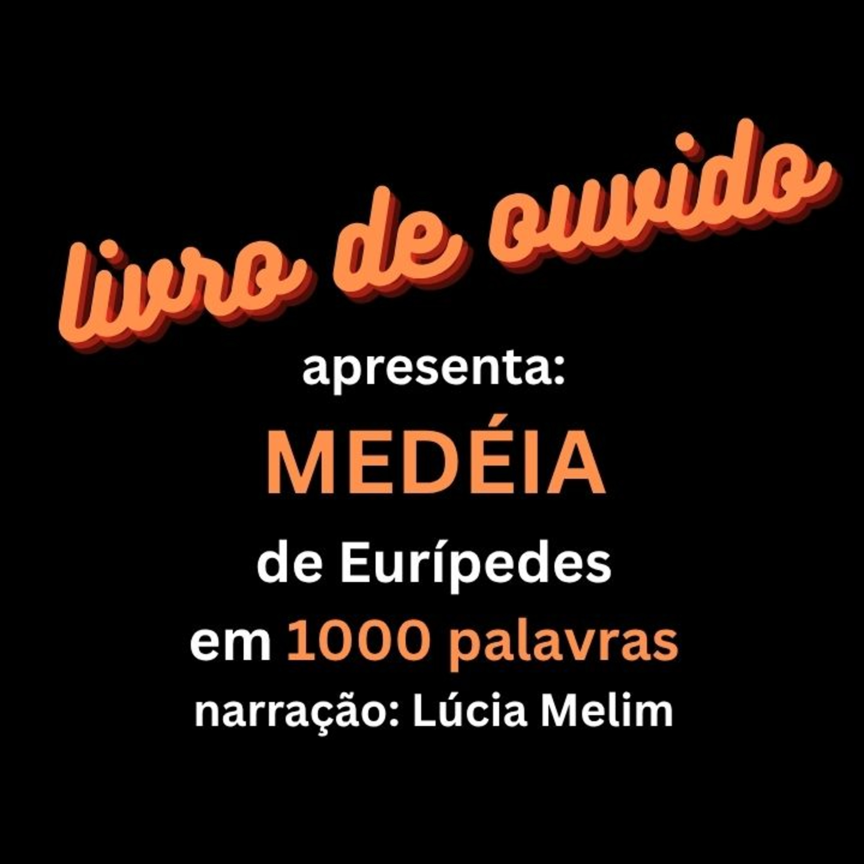 Medéia de Eurípedes em 1000 Palavras Narração Lúcia Melim episode artwork