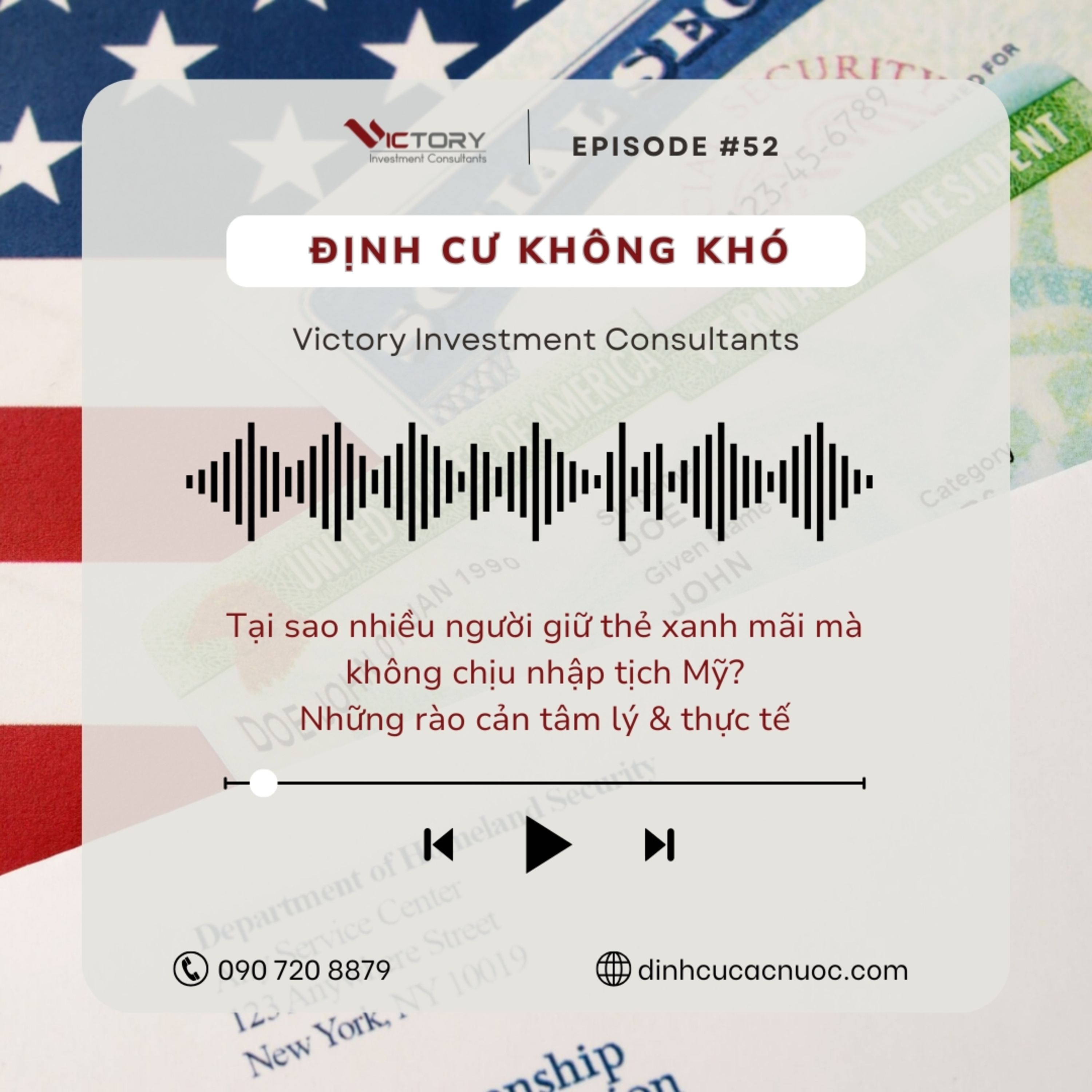 Episode#52: Tại sao nhiều người giữ thẻ xanh mãi mà không chịu nhập tịch Mỹ? Những rào cản tâm lý & thực tế episode artwork