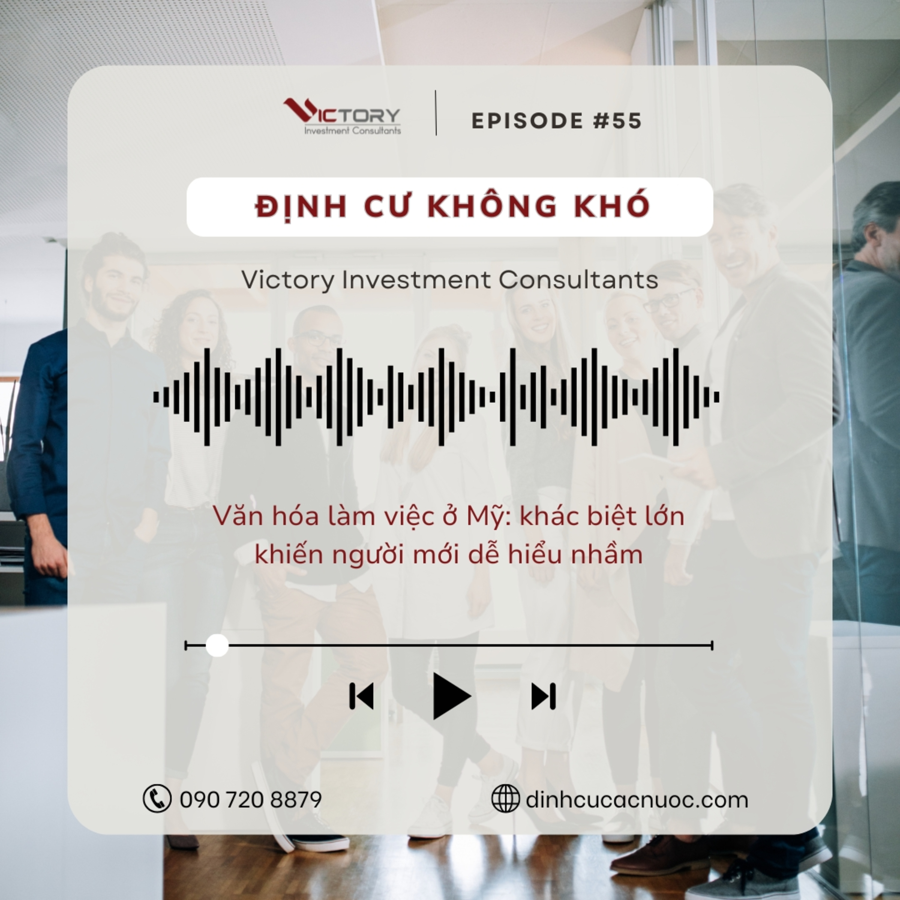 Episode#55: Văn hóa làm việc ở Mỹ: khác biệt lớn khiến người mới dễ hiểu nhầm episode artwork