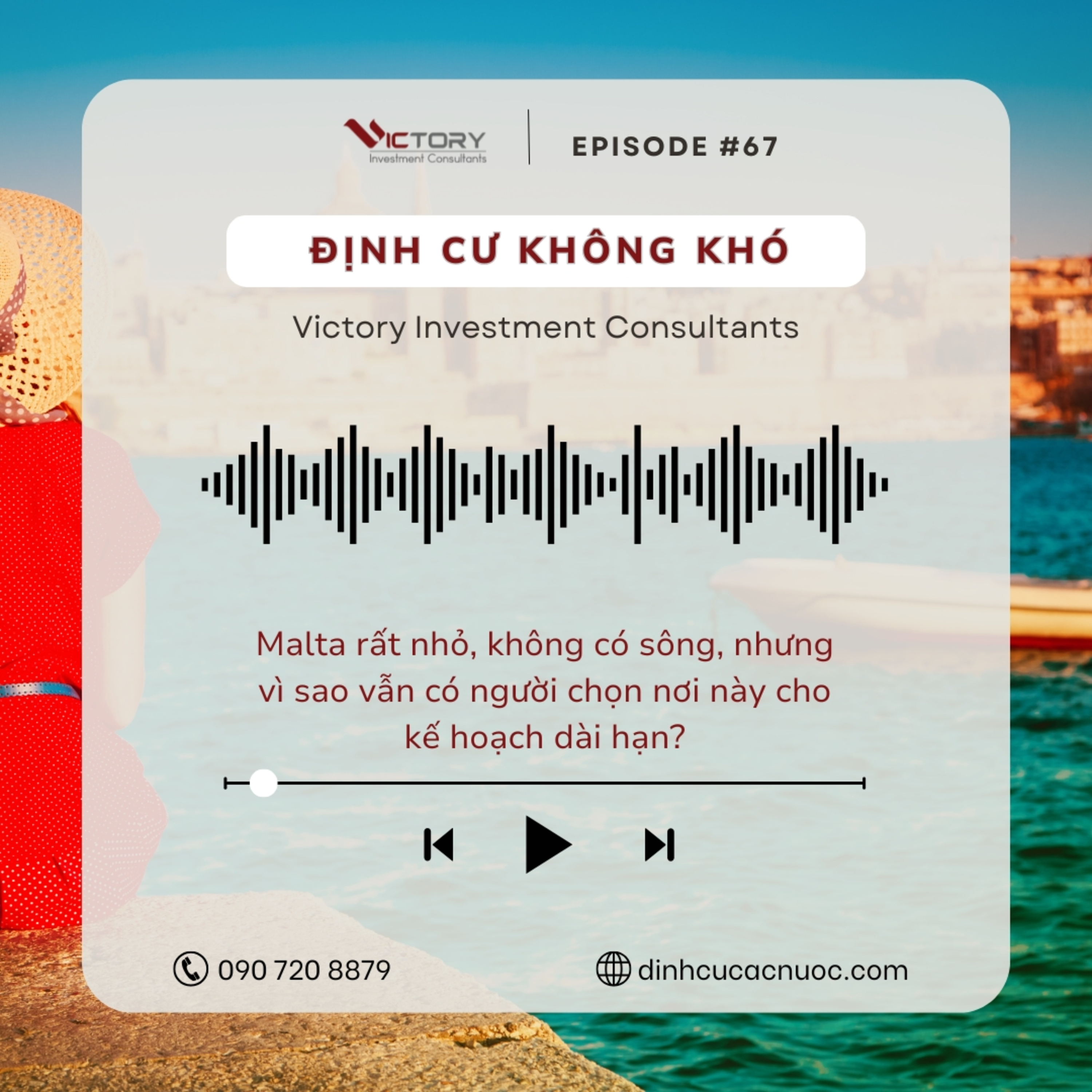 Episode#67: Malta rất nhỏ, không có sông, nhưng vì sao vẫn có người chọn nơi này cho kế hoạch dài hạn? episode artwork