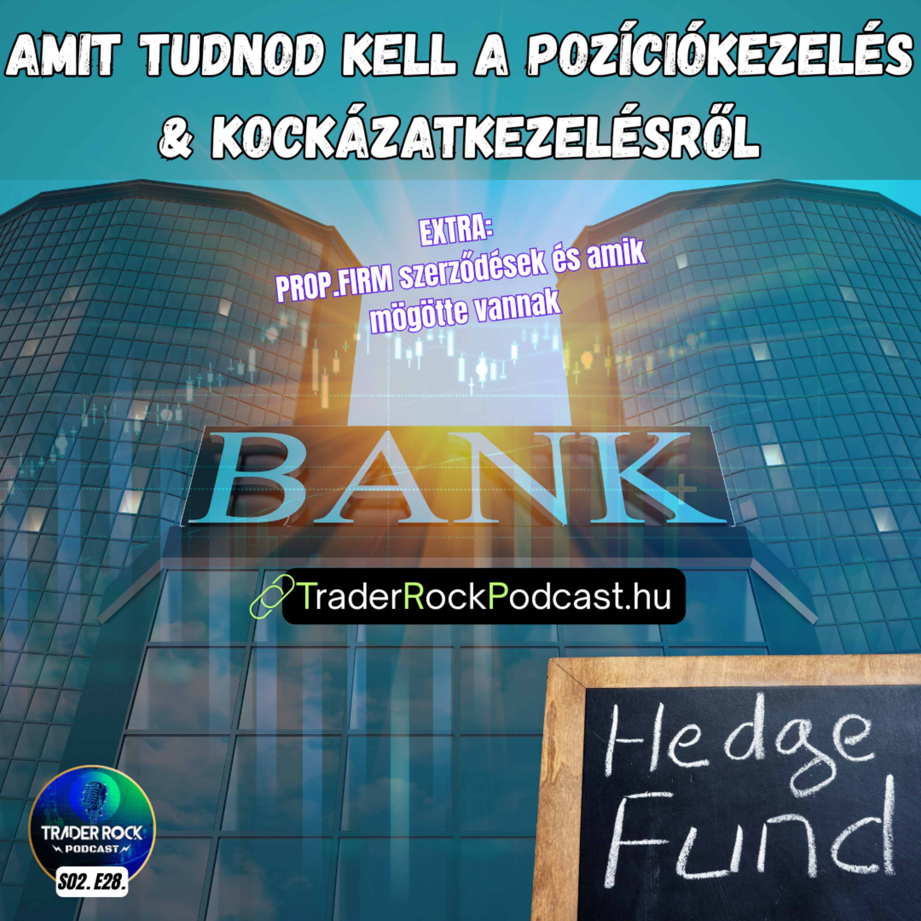 🟢Forex Podcast || Pozíciókezelés és kockázatkezelés || S02 E28 episode artwork