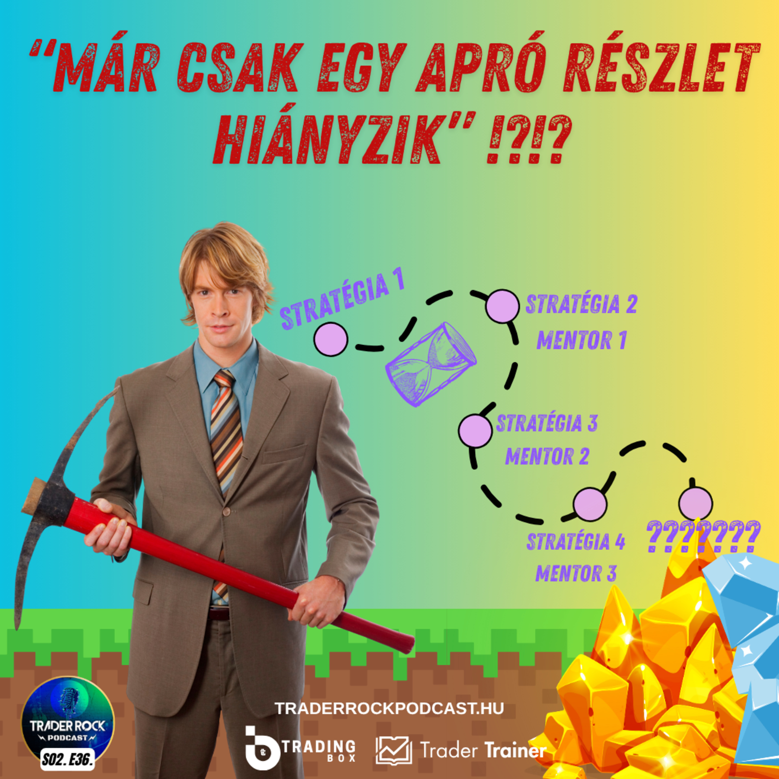 🟢MÁR csak egy APRÓ részlet hiányzik | FOREX - CRYPTO - TŐZSDE Podcast | S02E36 episode artwork