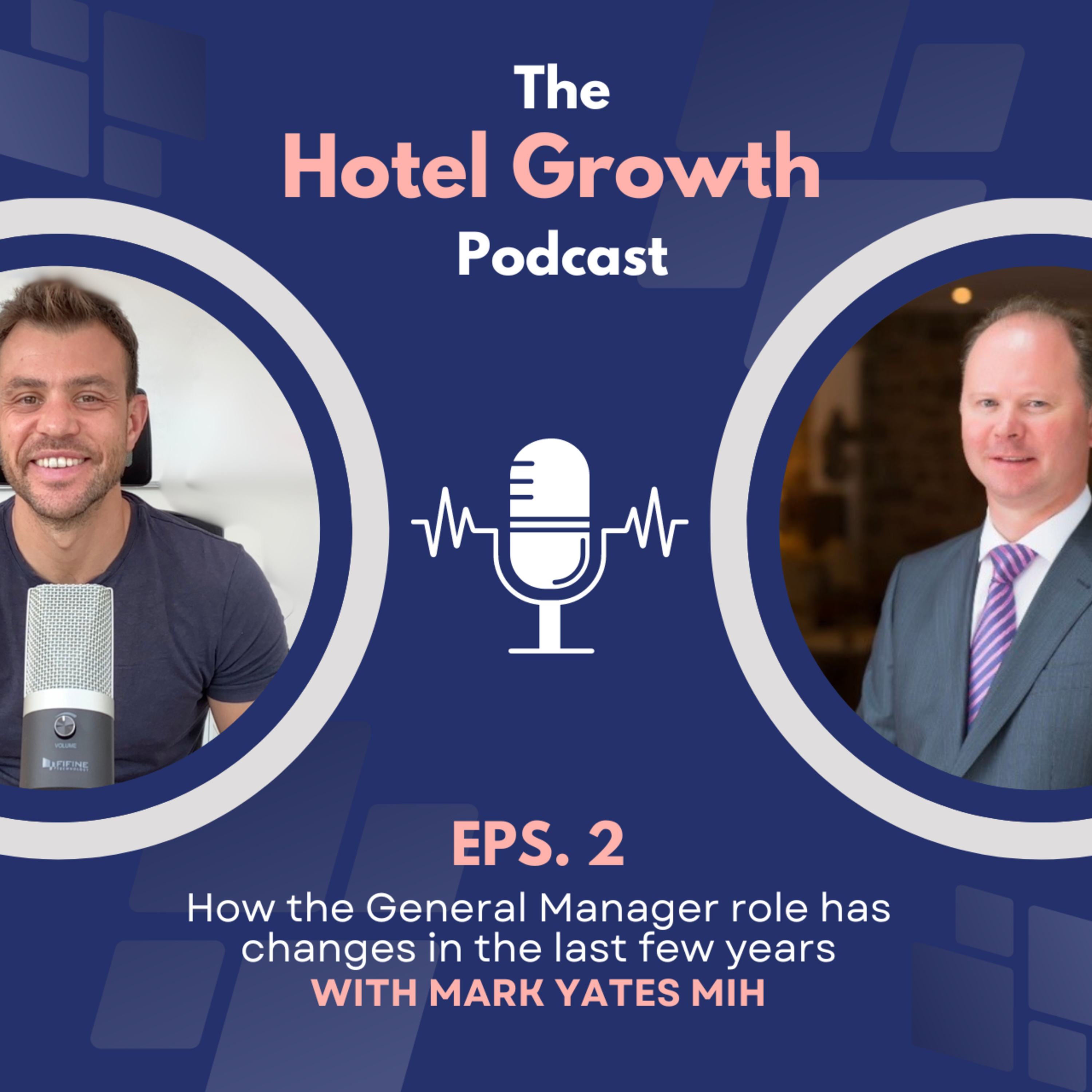 #02 Hotel Growth Podcast | How the General Manager role has changed episode artwork