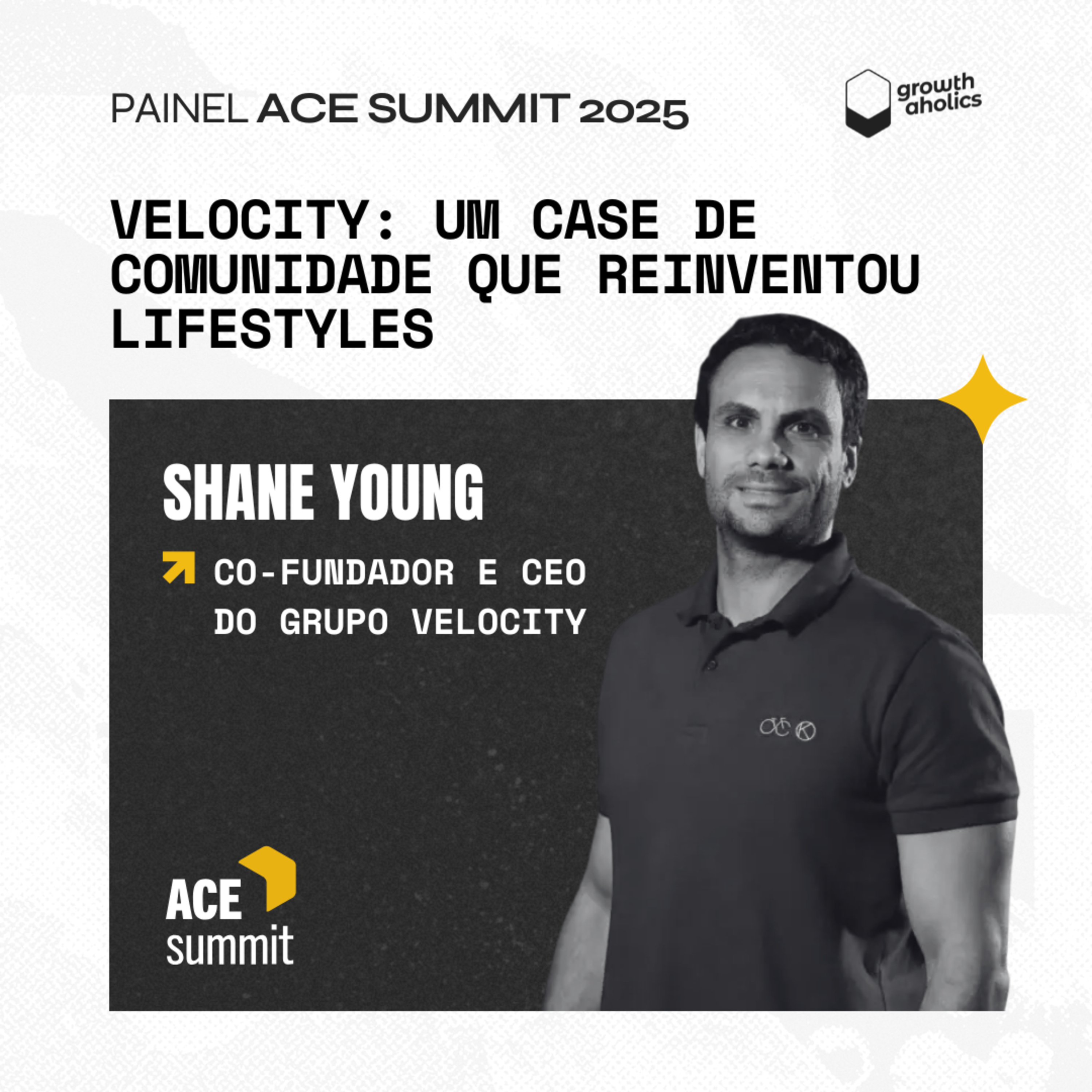 Velocity: um case de comunidade que reinventou lifestyles | Com Shane Young, Co-fundador e CEO do Grupo Velocity | Painel ACE Summit 2025