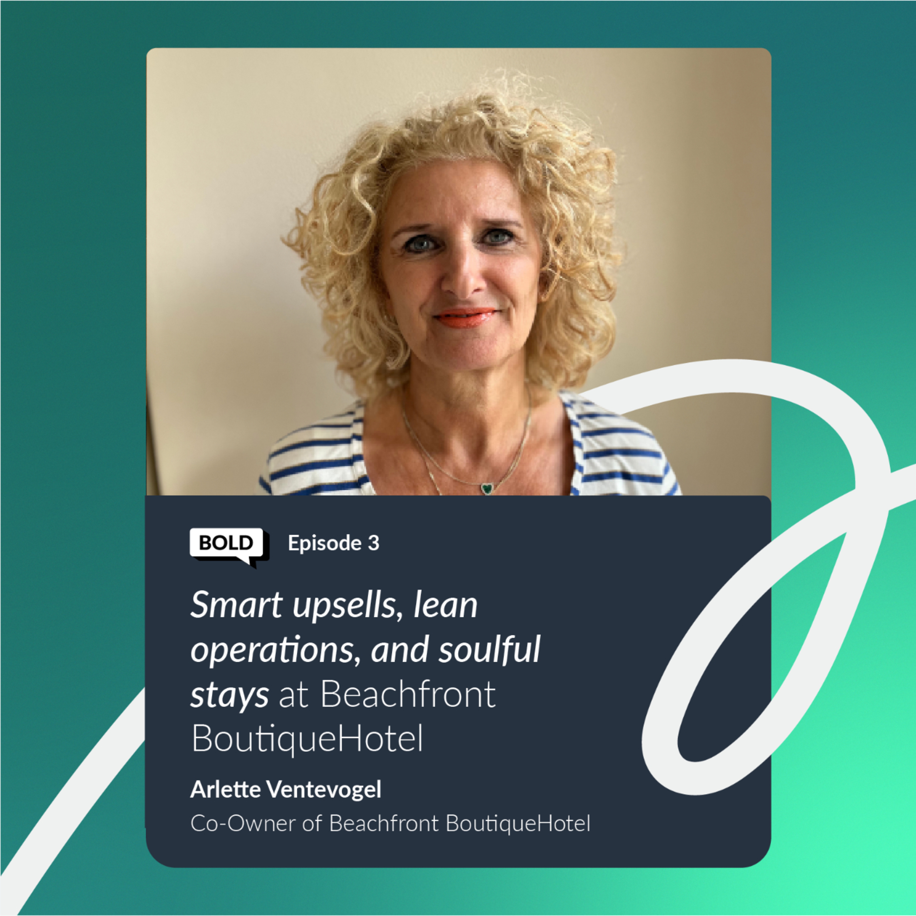 BOLD Episode 3 | Smart Upsells, Lean Operations, and Soulful Stays at Beachfront BoutiqueHotel episode artwork