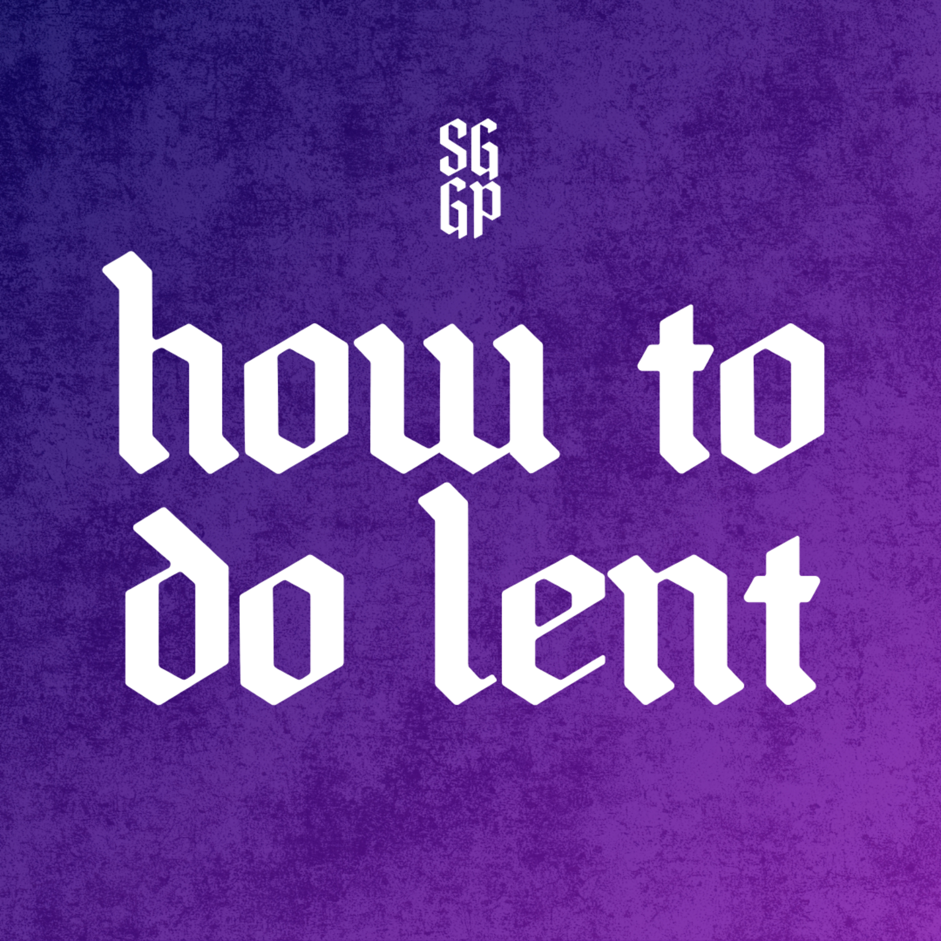 How to Do Lent | Tyler Wigg-Stevenson | Sunday, March 9, 2025 episode artwork