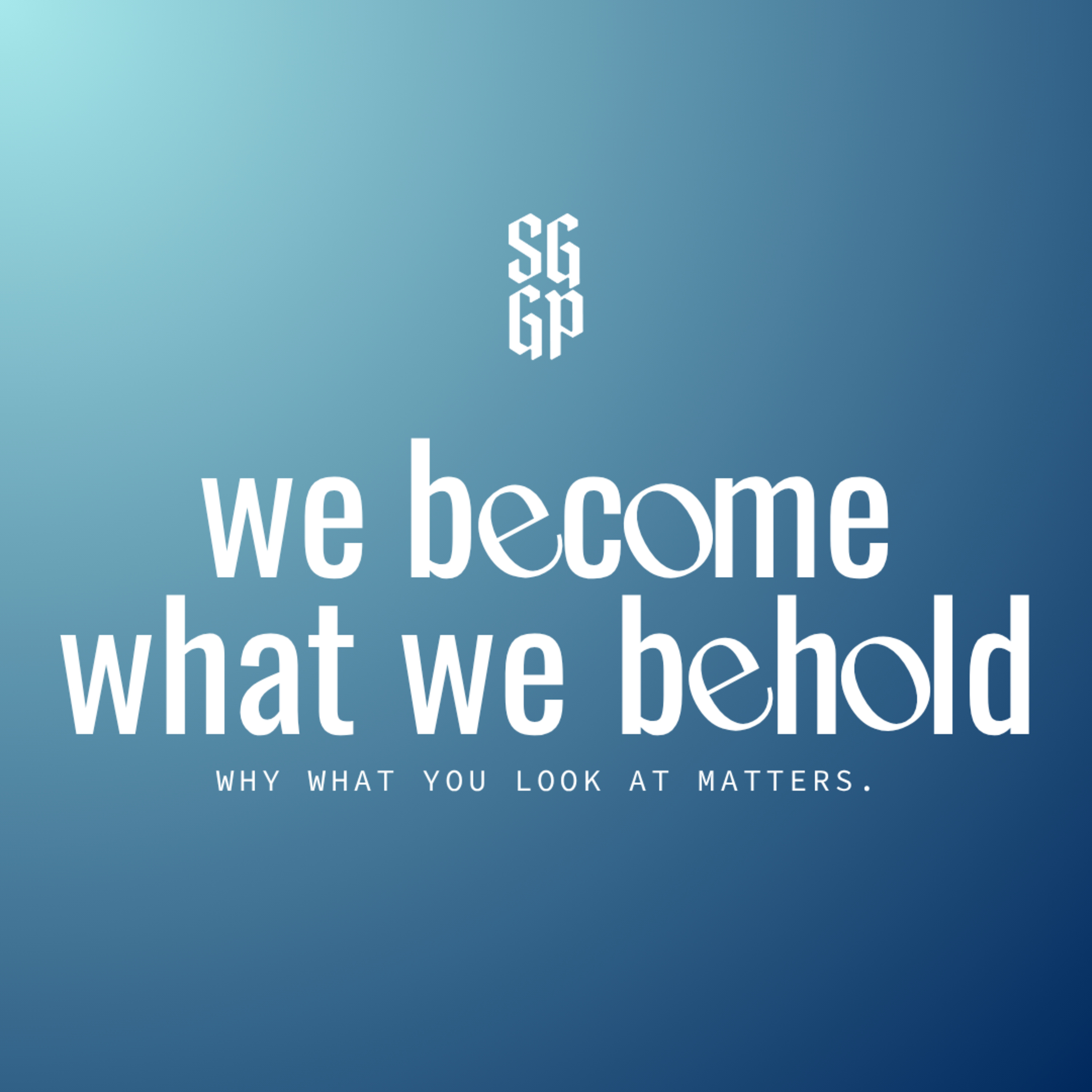 We Become What We Behold | Tyler Wigg-Stevenson | Sunday, October 19, 2025 episode artwork