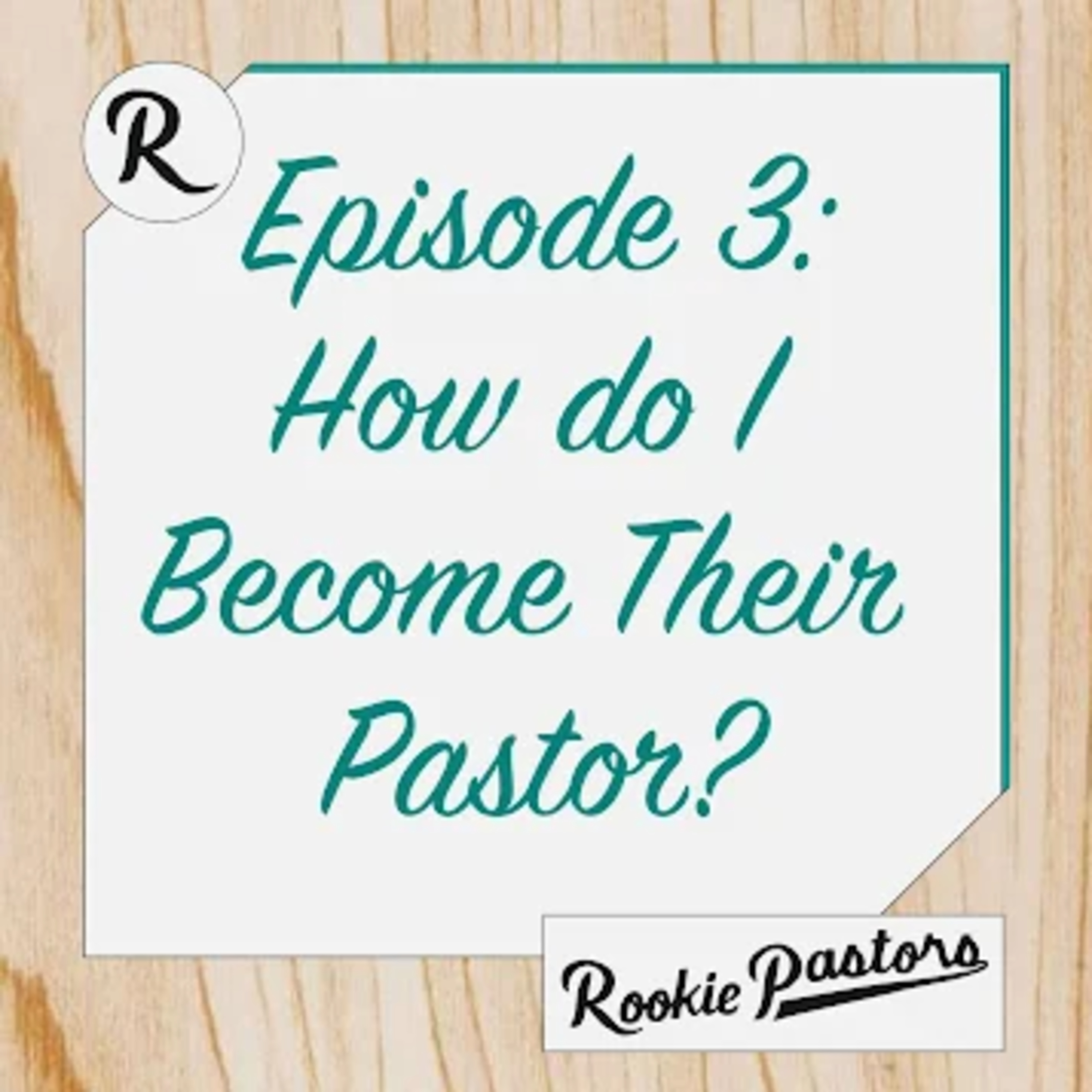 Ep2: How do I Become Their Pastor? episode artwork