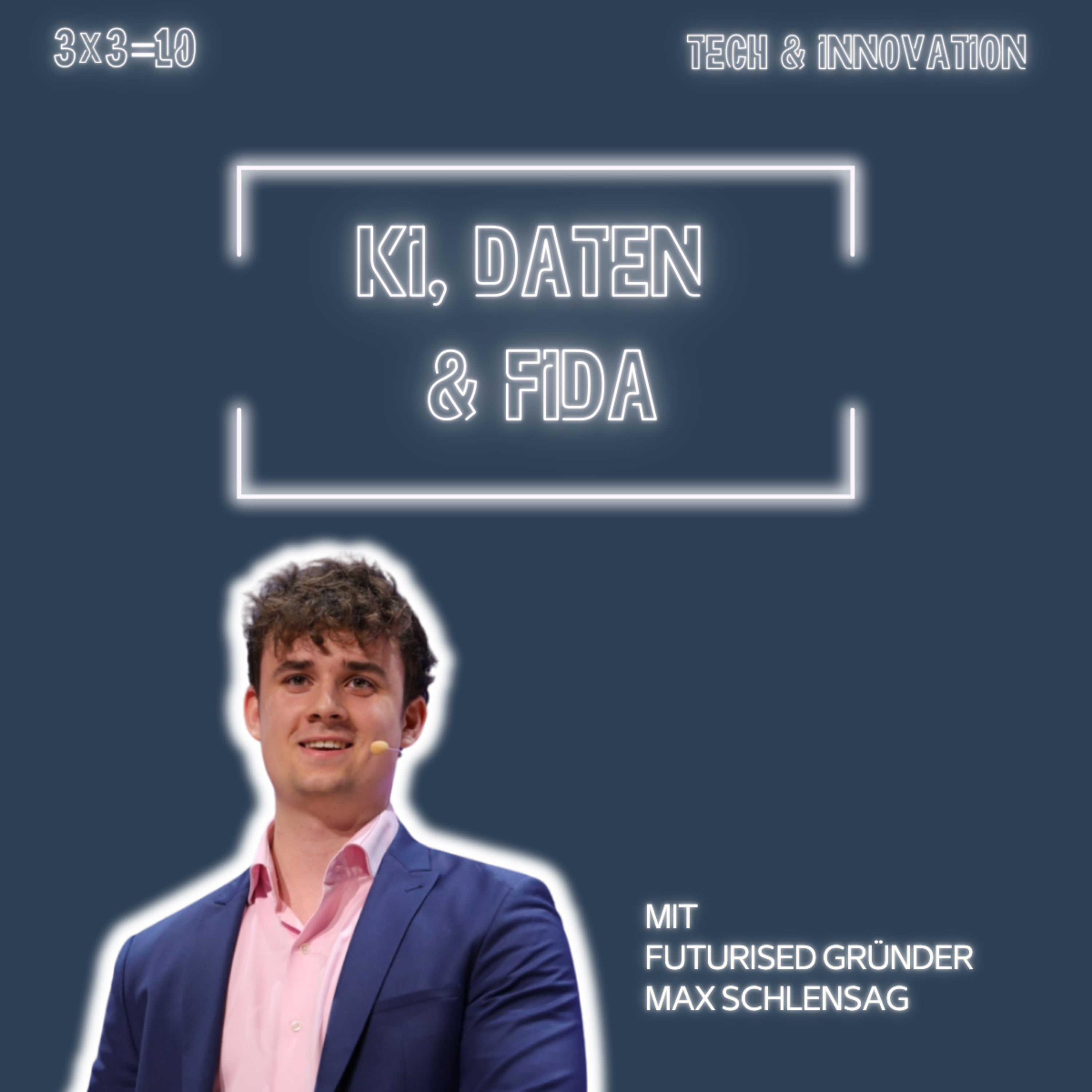 3x3=10 – Der Open-Finance-Podcast über Daten, Banking & die Zukunft