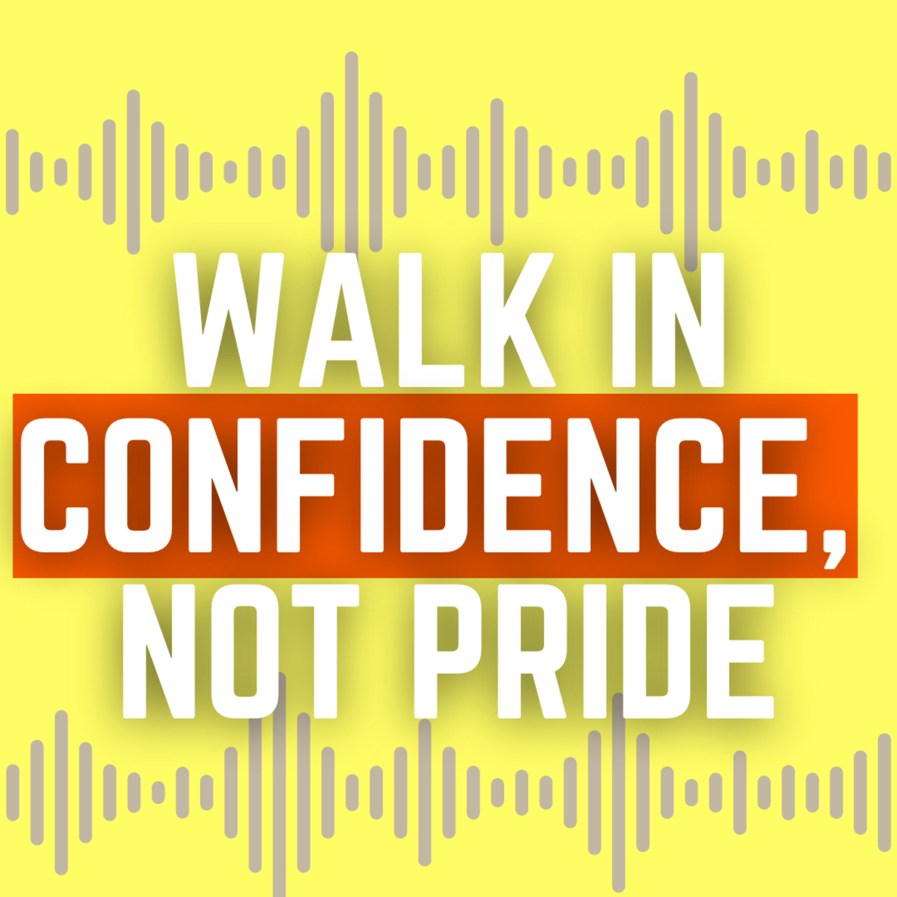 Confidence Without Pride – How to Be Bold Without Losing Humility episode artwork