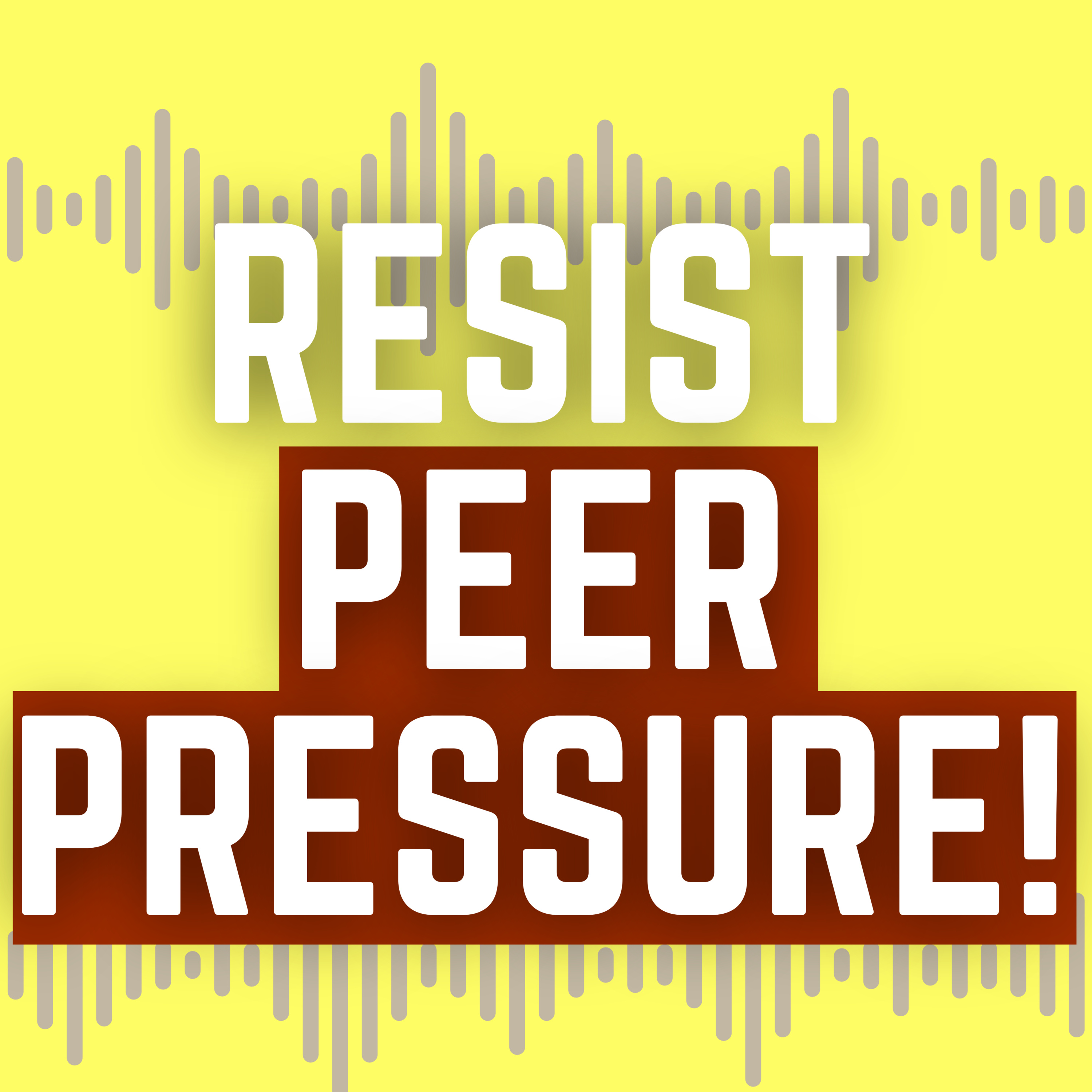 How to Stand STRONG Against Peer Pressure! episode artwork